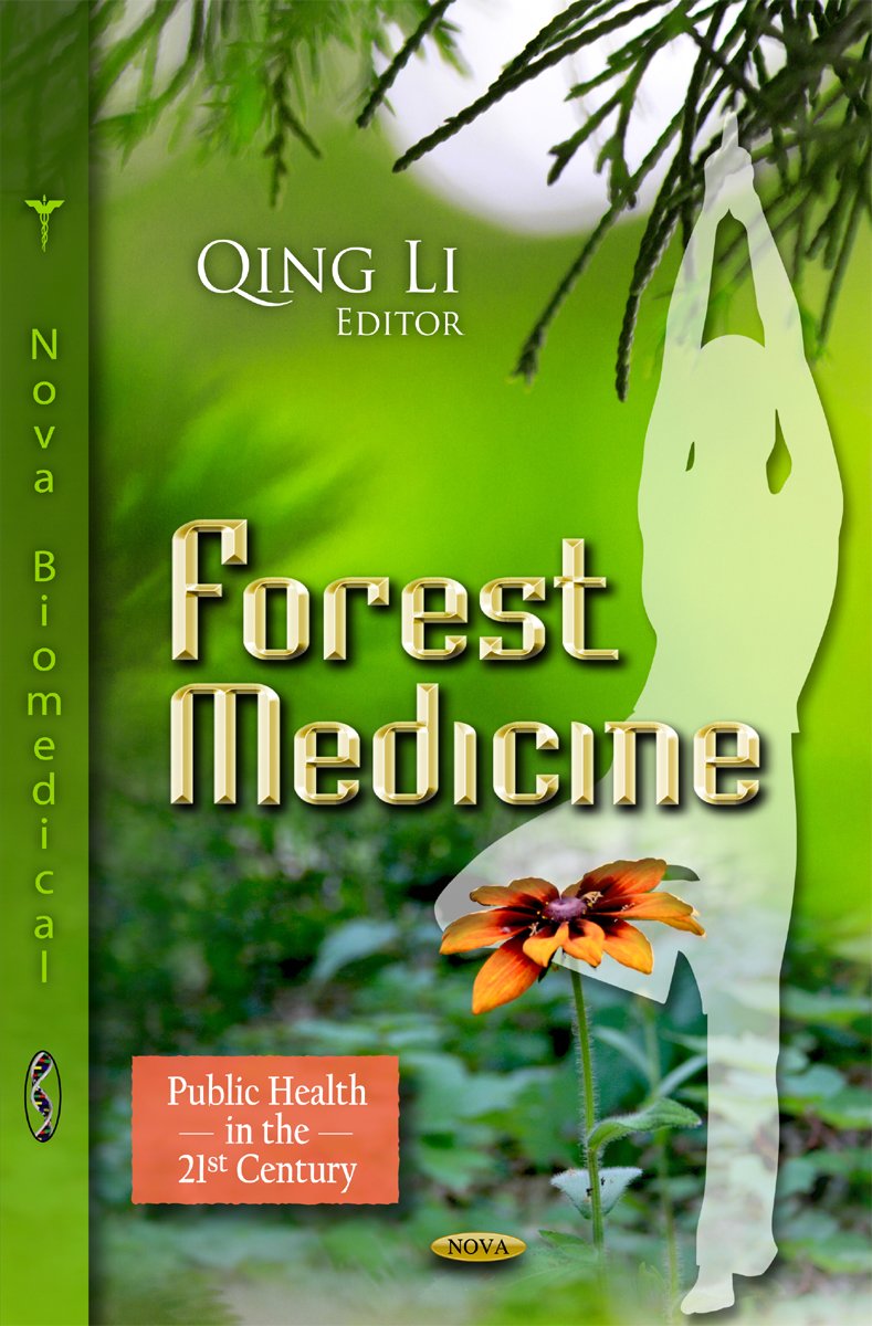 Forest Medicine (Public Health in the 21st Century) Medicine