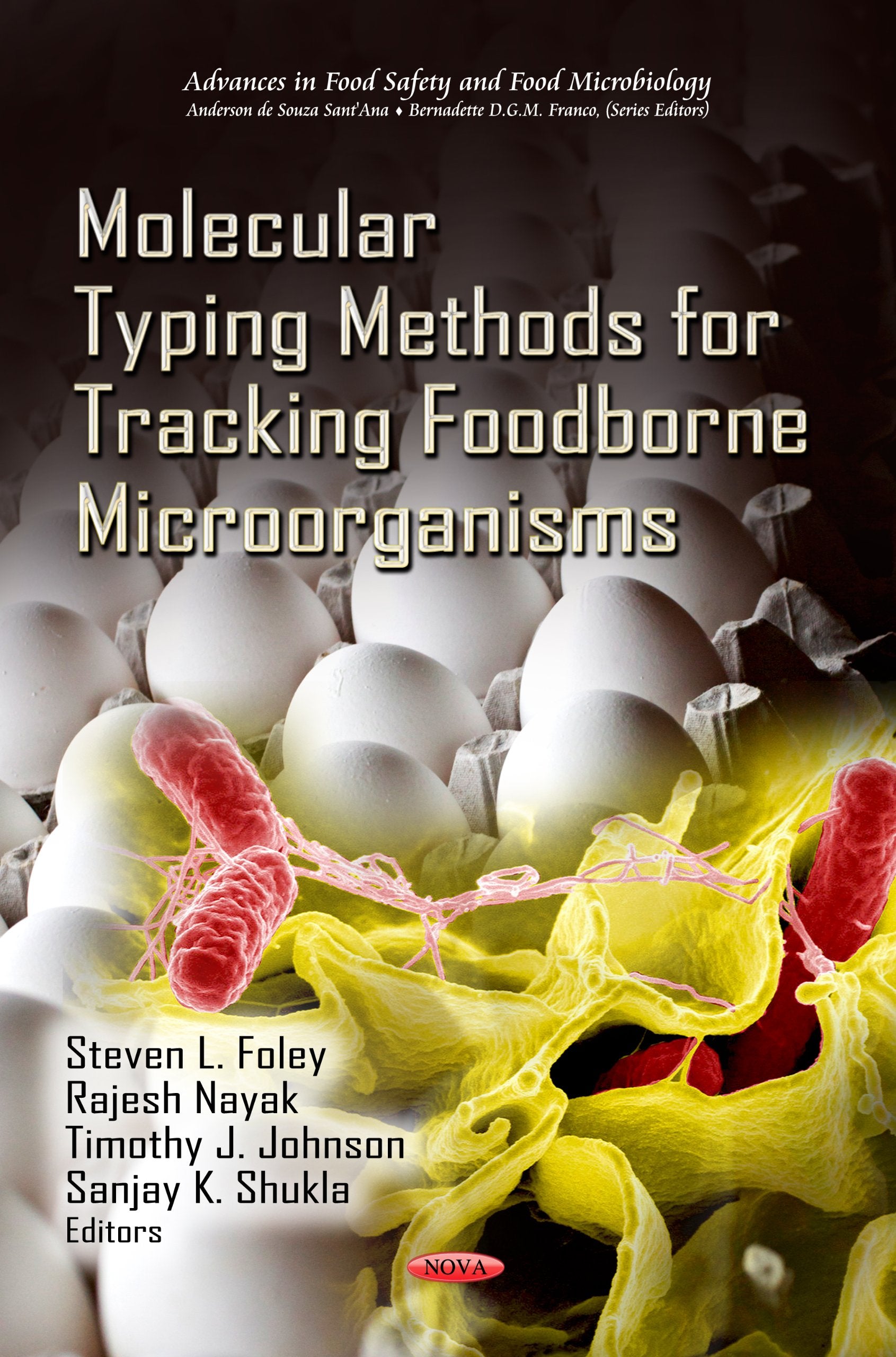 Molecular Typing Methods for Tracking Foodborne Micoorganisms (Advances in Food Safety and Food Microbiology) Medicine