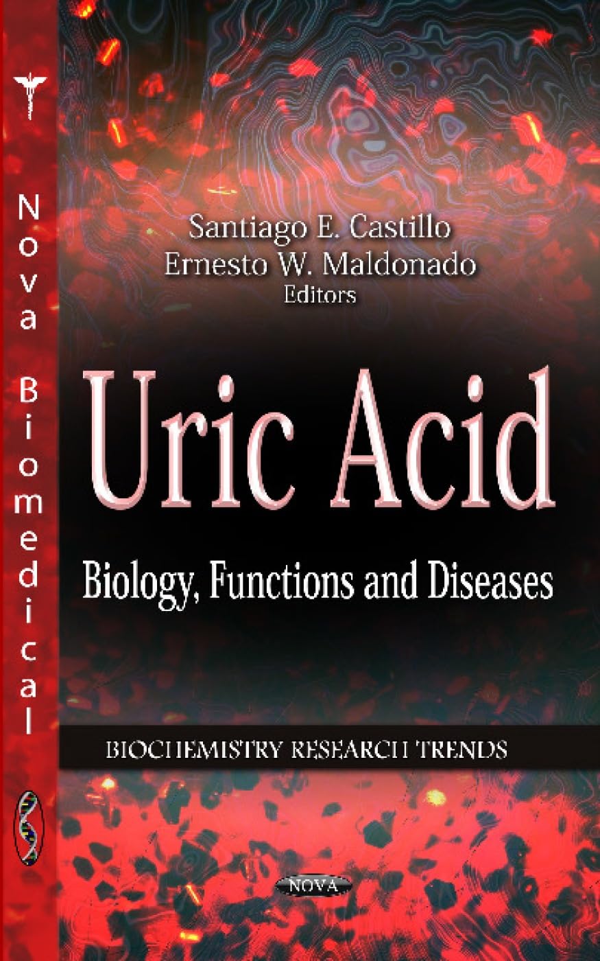 Uric Acid: Biology, Functions and Diseases: Biology, Functions & Diseases (Biochemistry Research Trends) Medicine