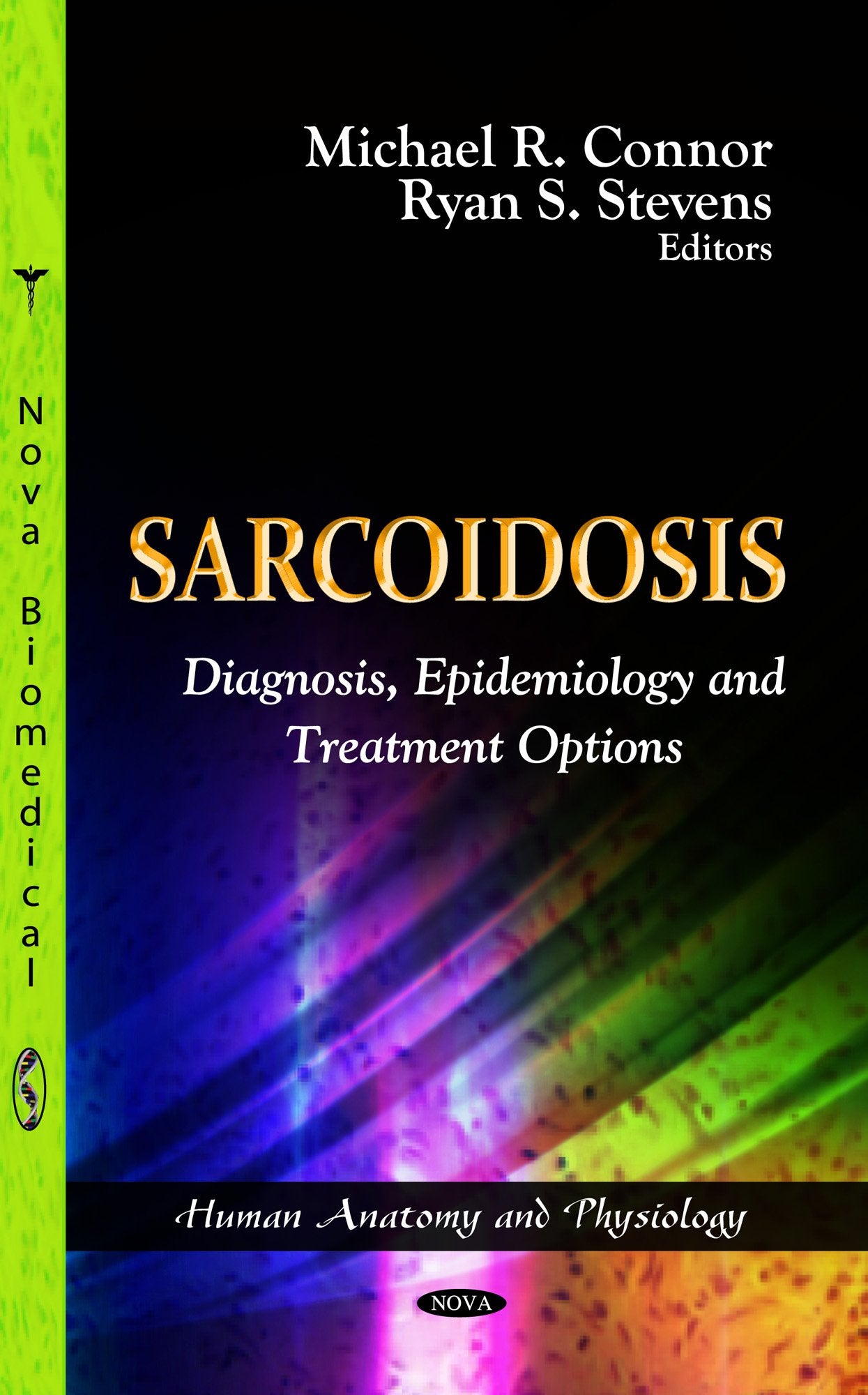 Sarcoidosis: Diagnosis, Epidemiology and Treatment Options: Diagnosis, Epidemiology & Treatment Options (Human Anatomy and Physiology) Medicine