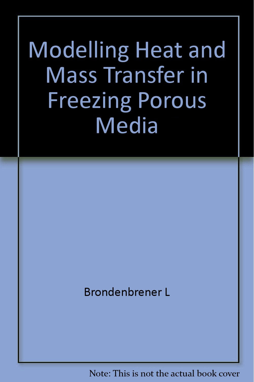 Modelling Heat and Mass Transfer in Freezing Porous Media Natural Sciences