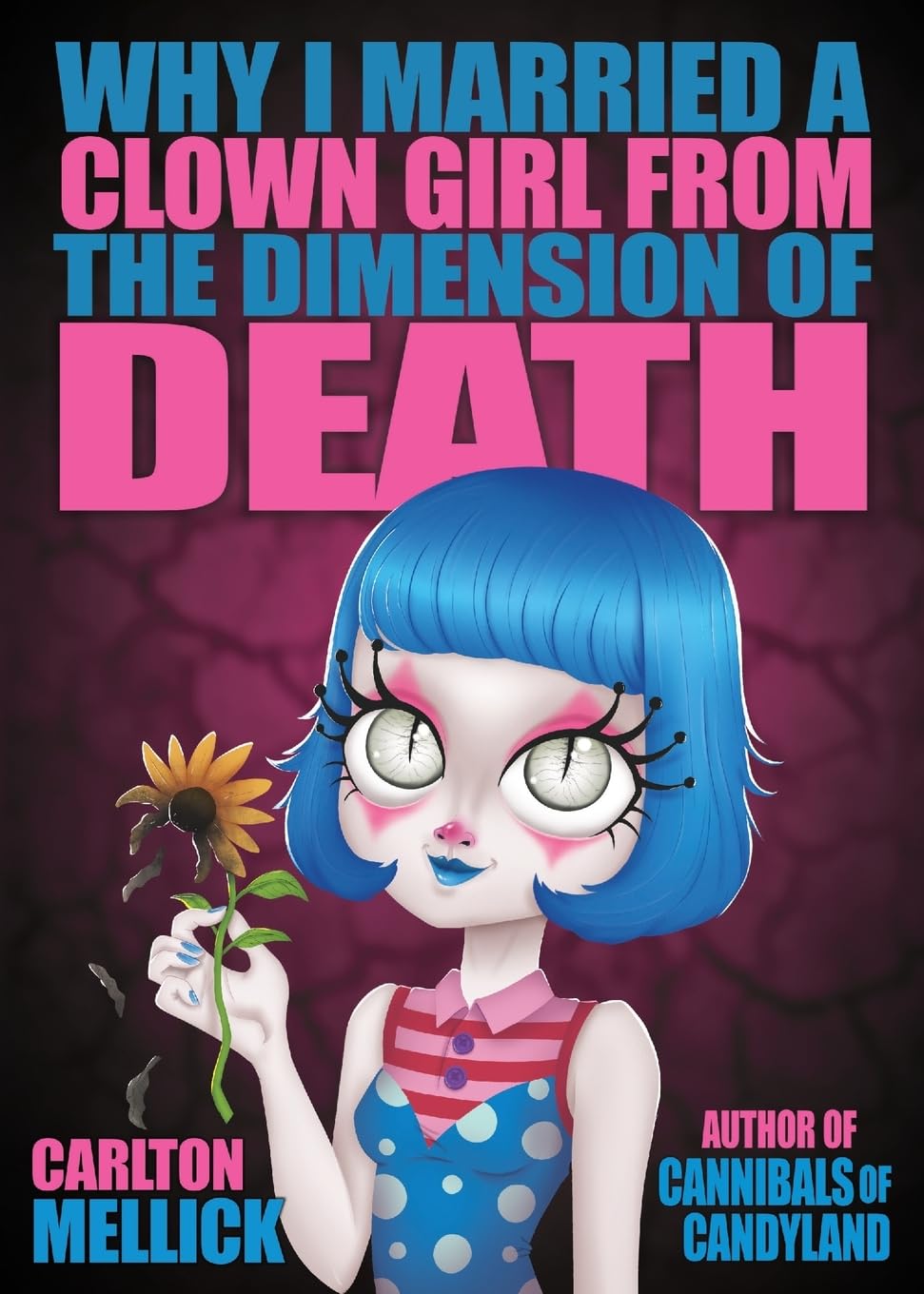 Why I Married a Clown Girl From the Dimension of Death Horror & Mystery