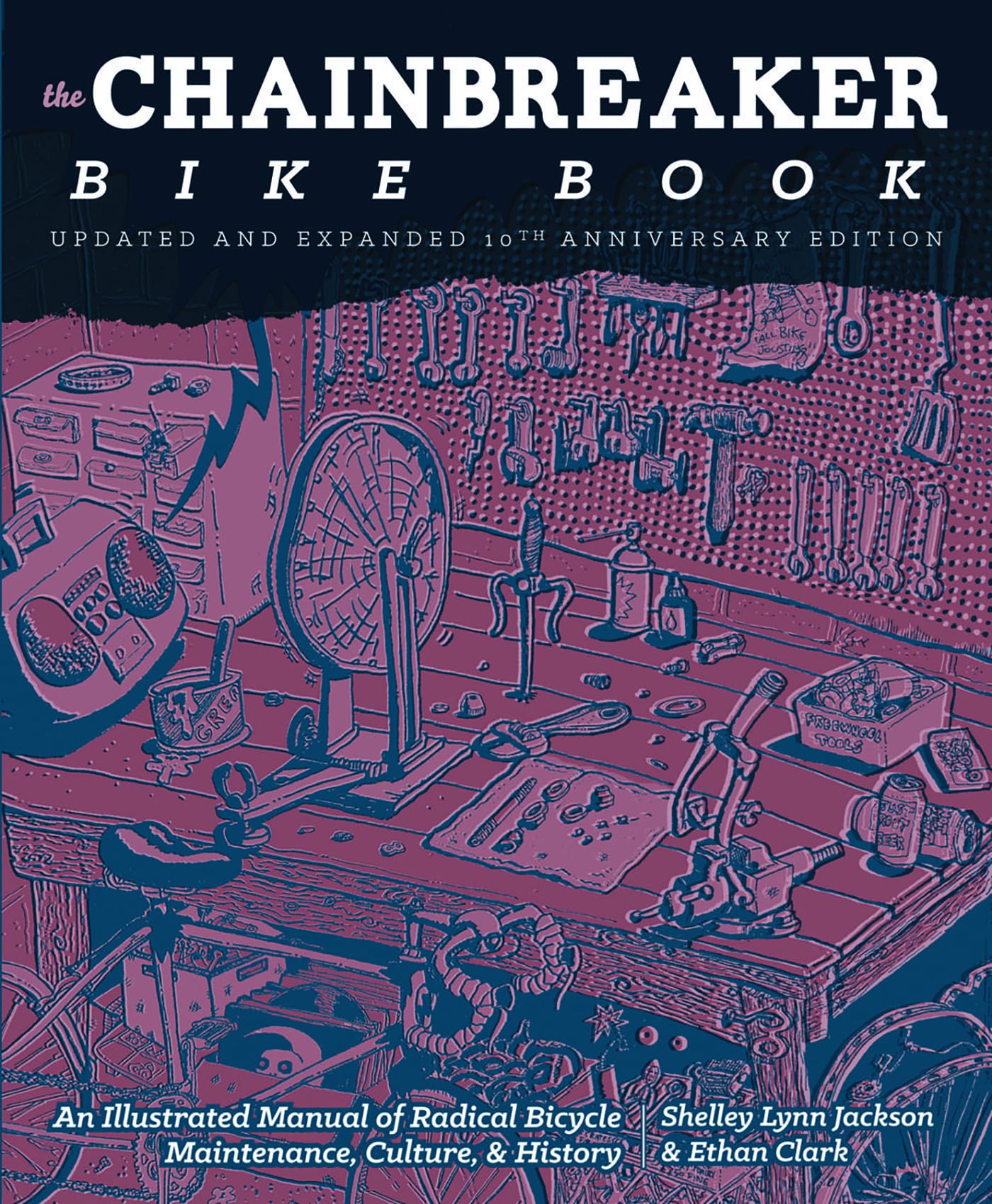 Chainbreaker Bike Book: An Illustrated Manual of Radical Bicycle Maintenance, Culture & History (Bicycle Revolution) Leisure, Home & Garden