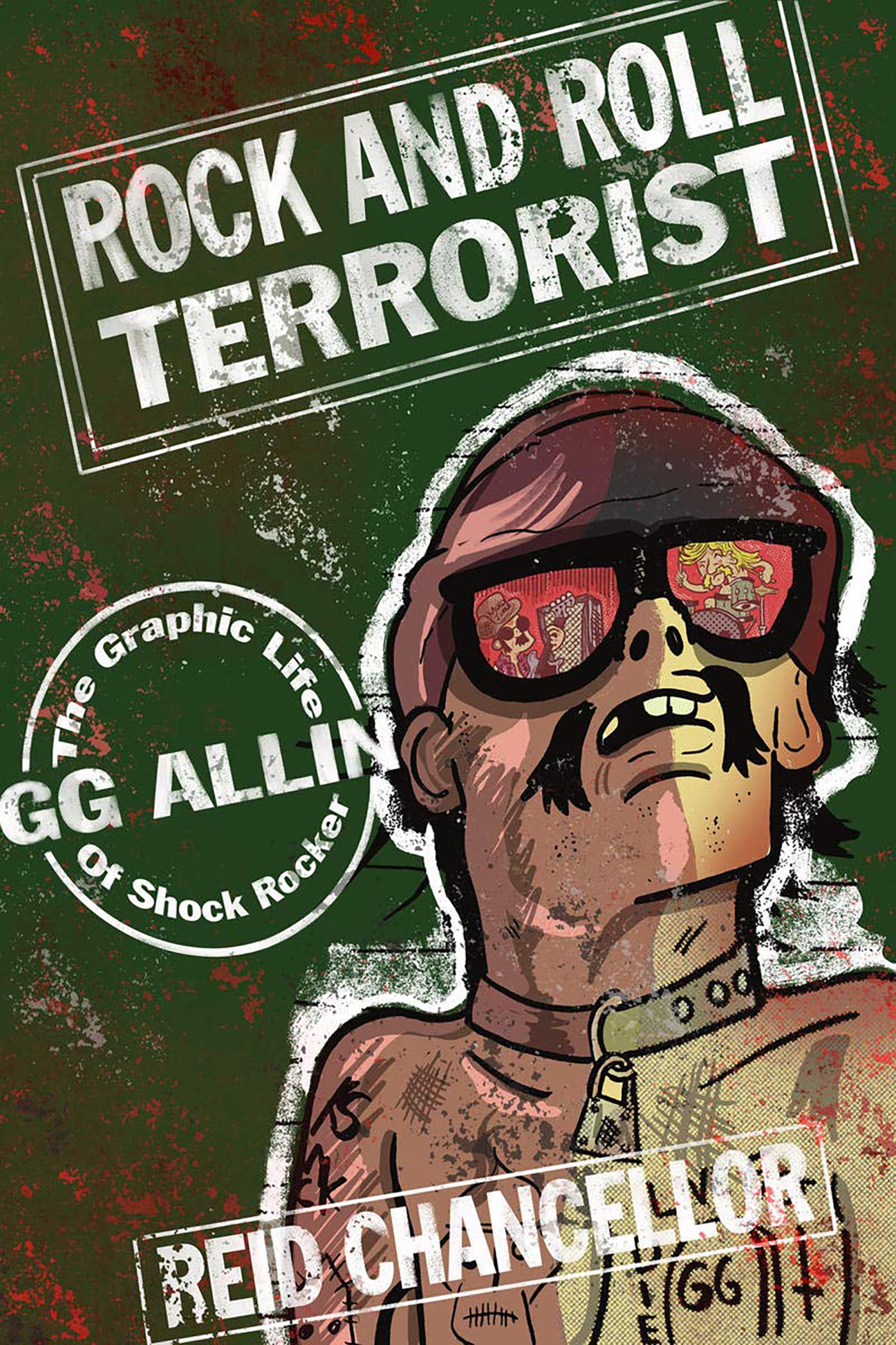 Rock and Roll Terrorist: The Graphic Life of Shock Rocker Gg Allin (Comix Journalism) Pop culture