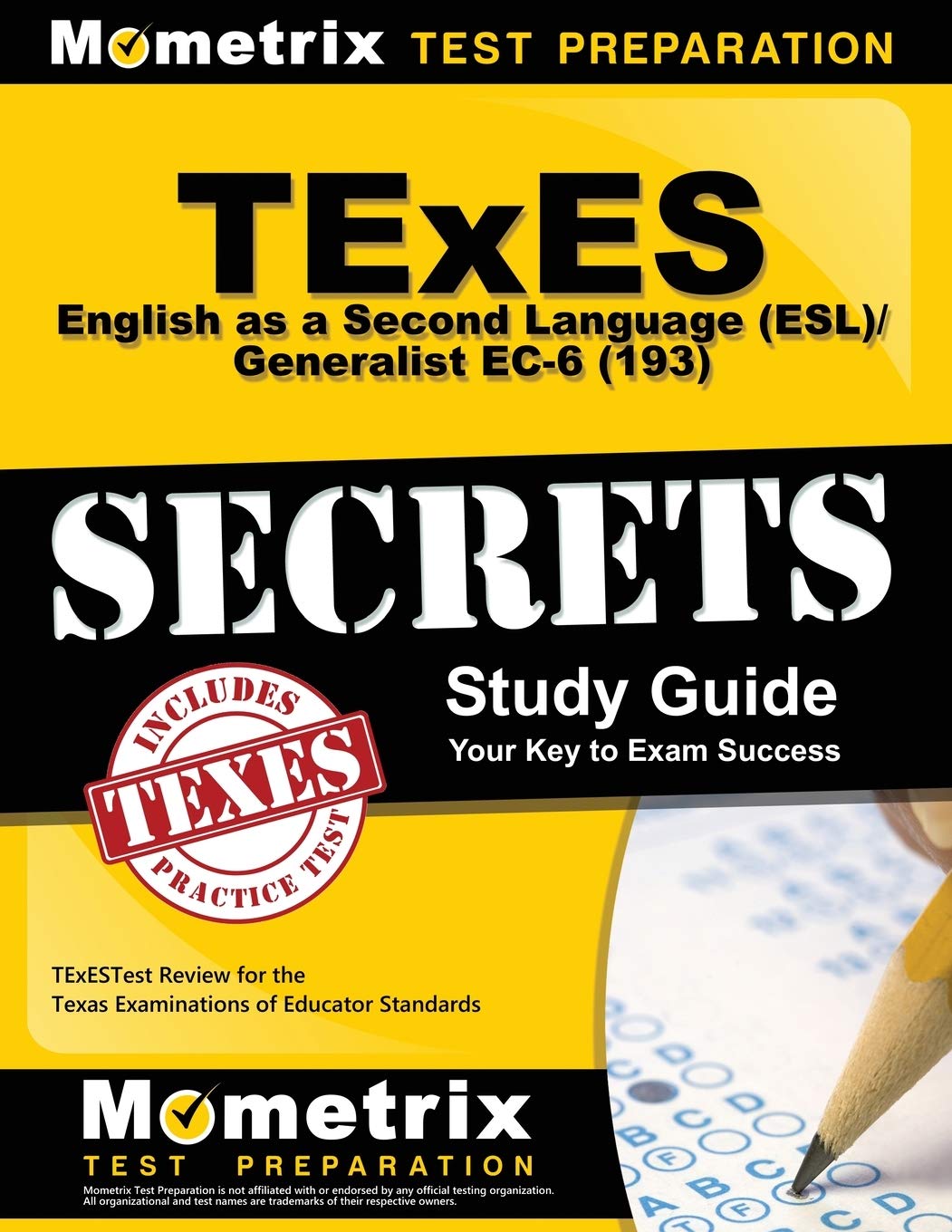 TExES English as a Second Language (ESL)/Generalist EC-6 (193) Secrets Study Guide: TExES Test Review for the Texas Examinations of Educator Standards (Mometrix Secrets Study Guides) Study Guides