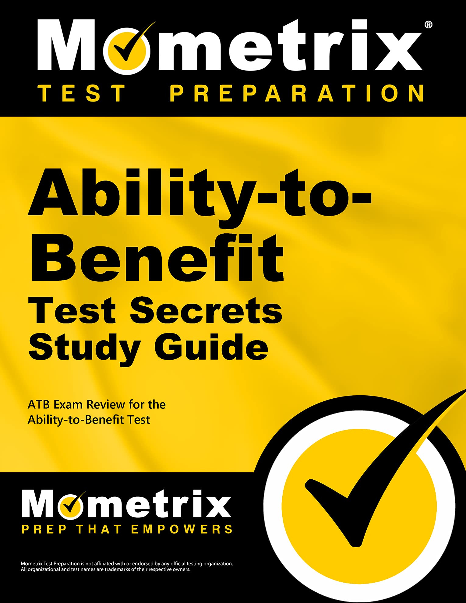 Ability-To-Benefit Test Secrets Study Guide: Atb Exam Review for the Ability-To-Benefit Test Reference Books