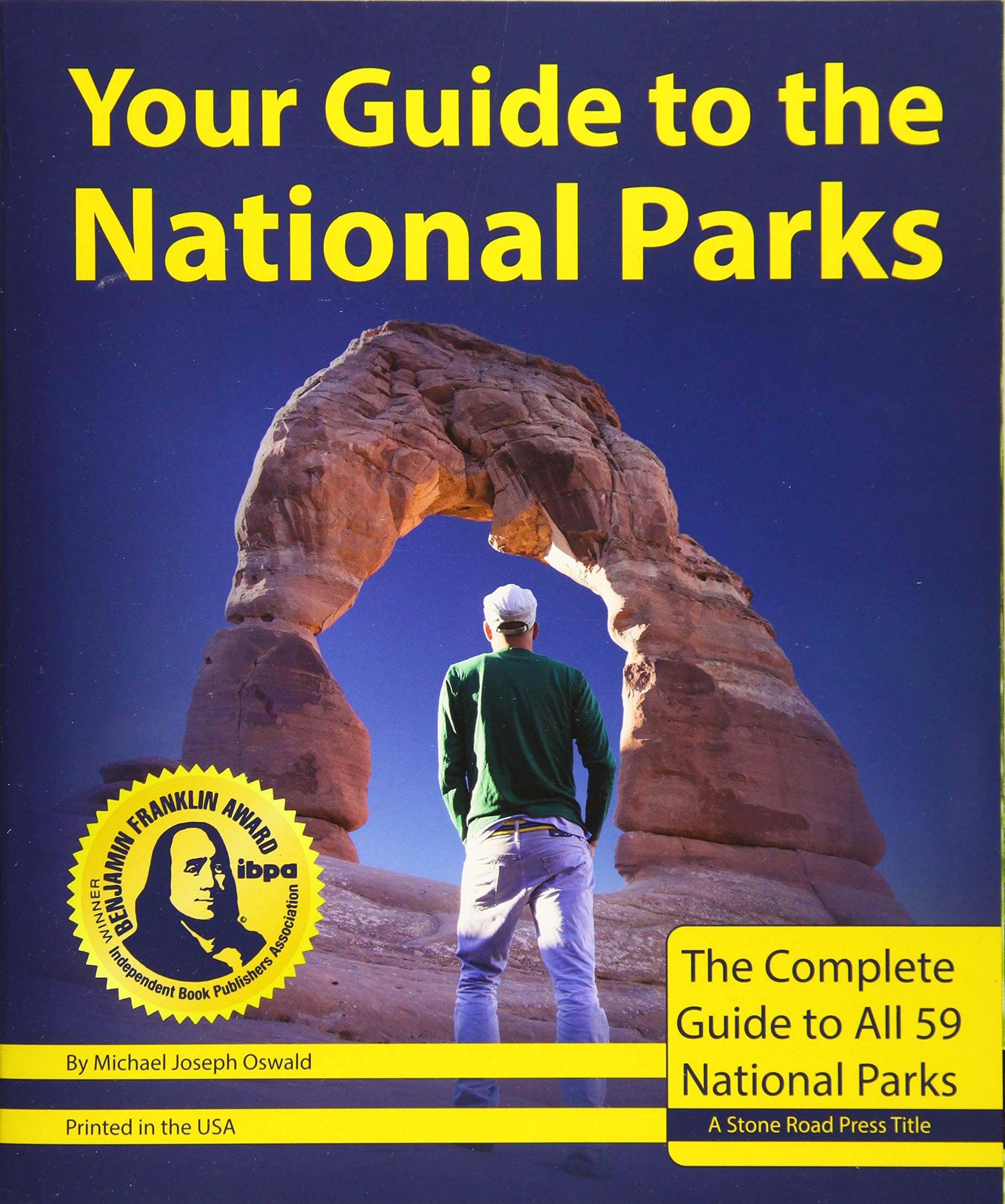 Your Guide to the National Parks: The Complete Guide to All 59 Parks Leisure, Home & Garden