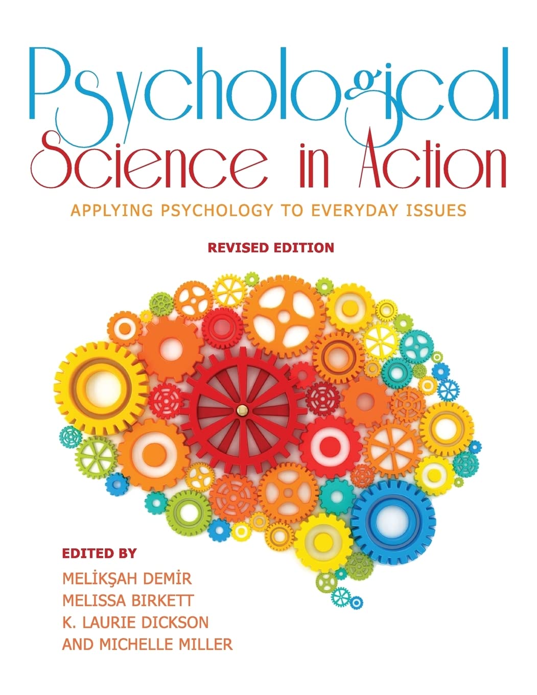 Psychological Science in Action: Applying Psychology to Everyday Issues (Revised Edition) Social Sciences