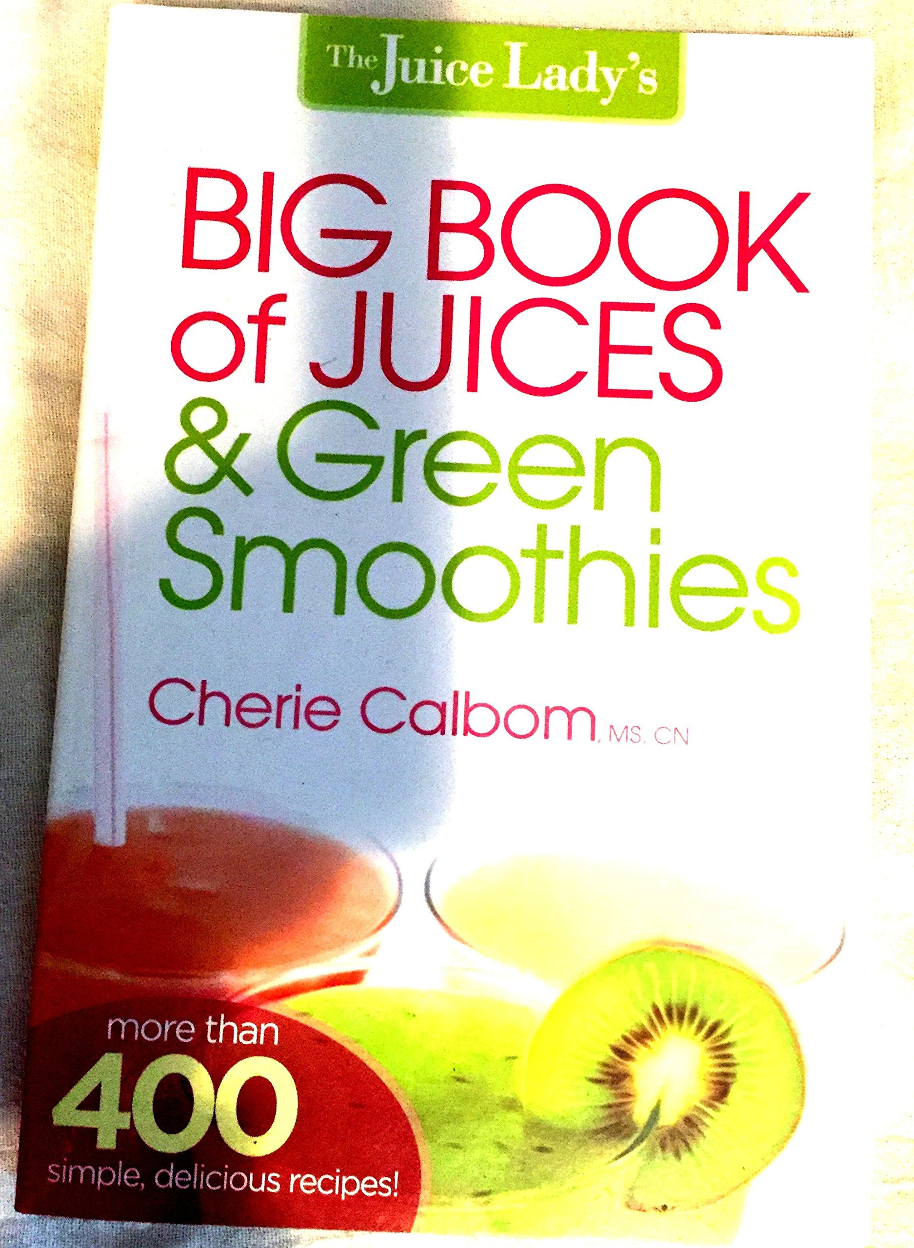 The Juice Lady's Big Book of Juices & Green Smoothies Health, Nutrition & Fitness
