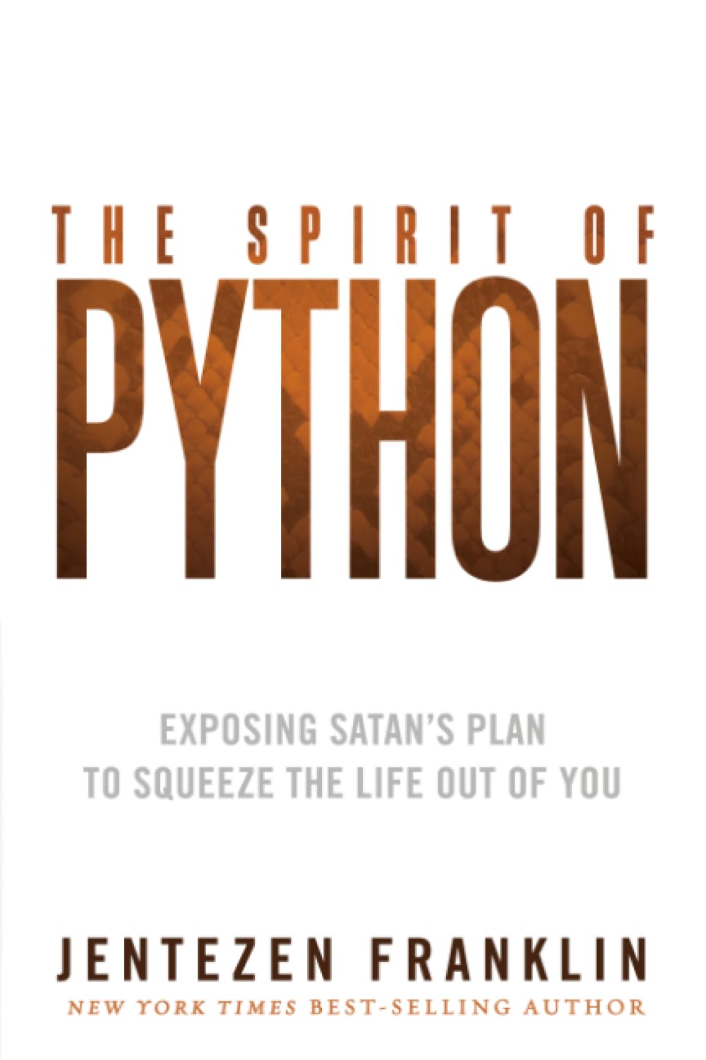 The Spirit of Python: Exposing Satan's Plan to Squeeze the Life Out of You Religion & Esotericism