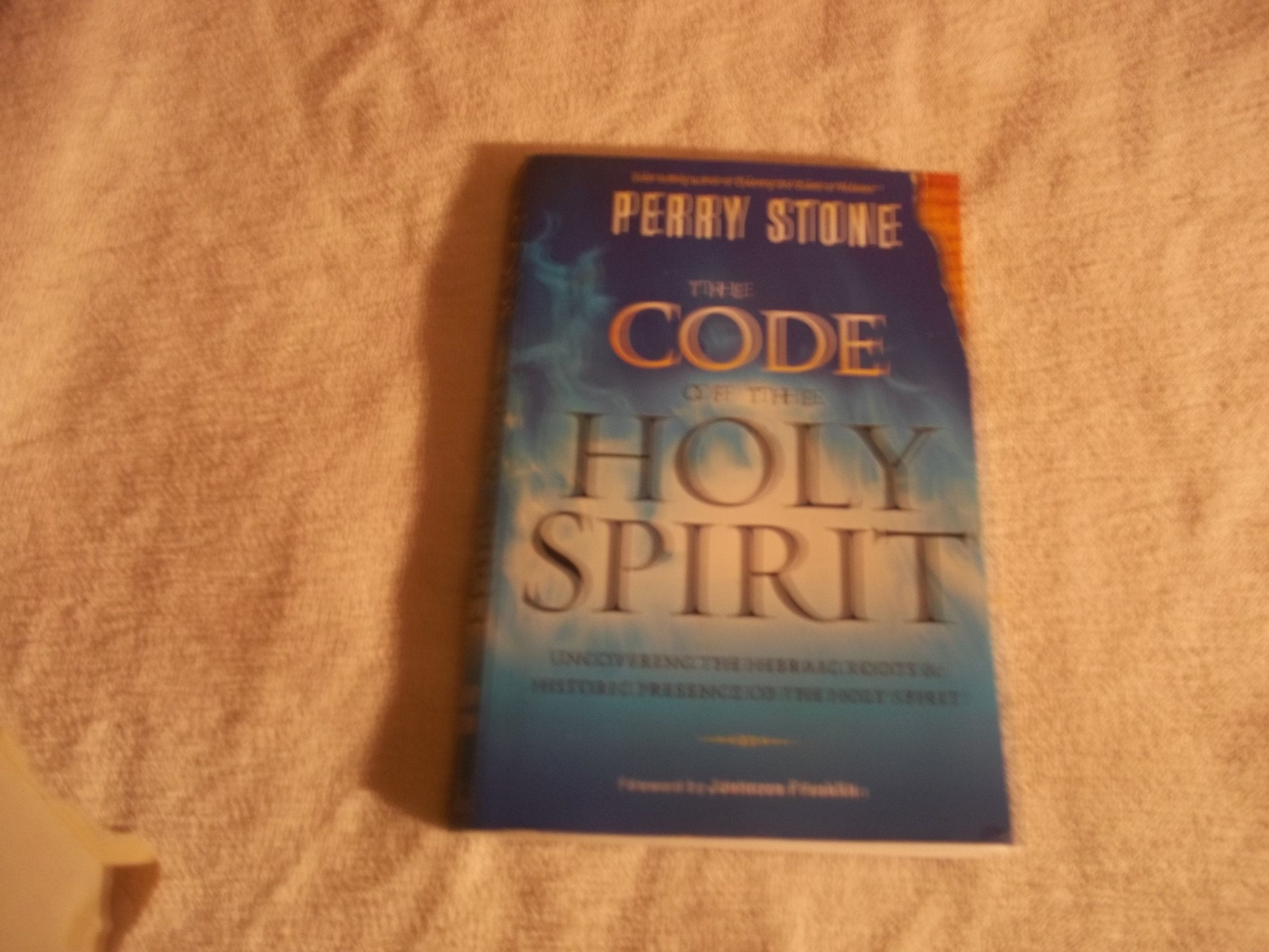 The Code of the Holy Spirit: Uncovering the Hebraic Roots and Historic Presence of the Holy Spirit Social Sciences