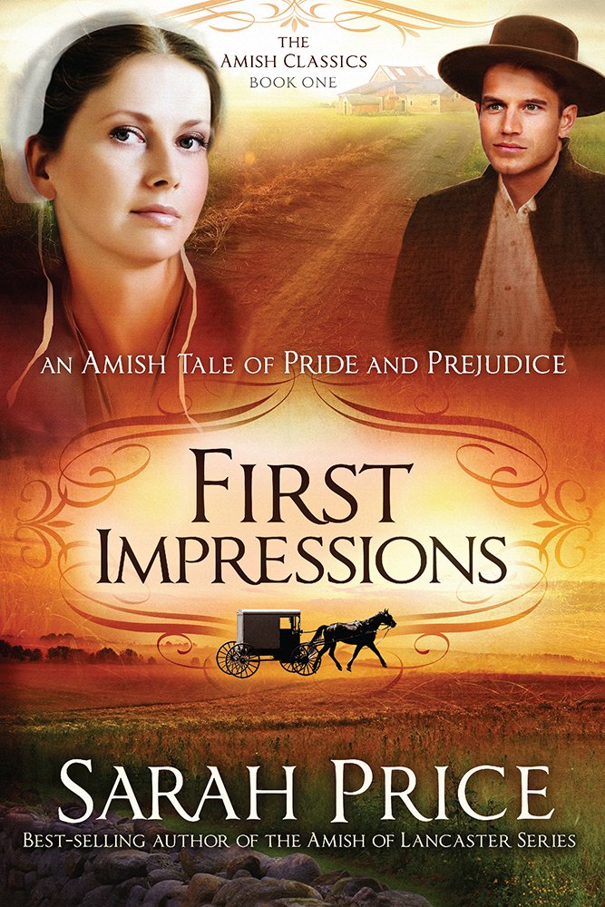 First Impressions: An Amish Tale of Pride and Prejudice (The Amish Classics, Band 1) Books