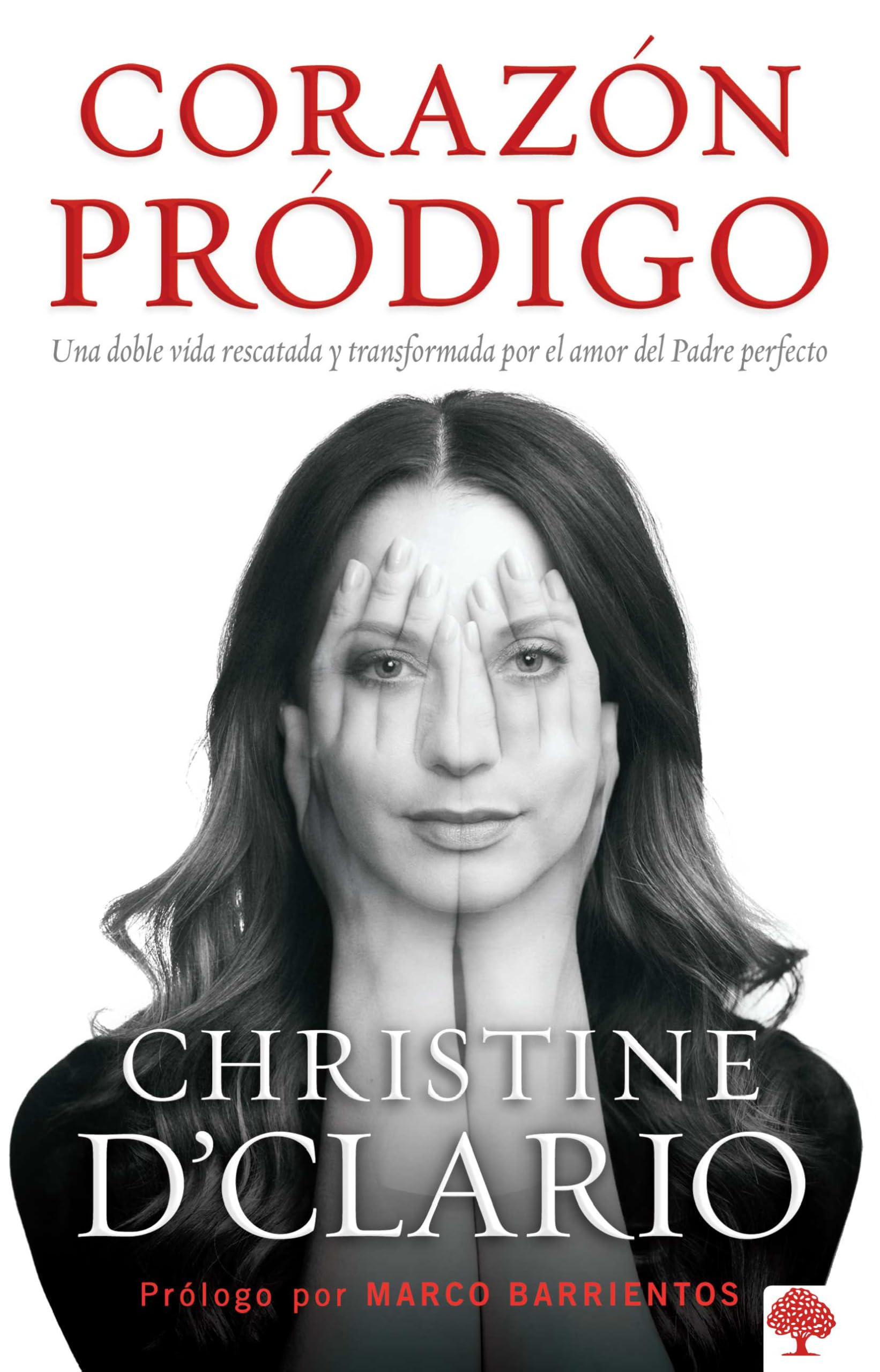 Corazón pródigo: Una doble vida rescatada y transformada por el amor del padre p erfecto / Prodigal Heart: A Double Life Rescued and Transformed: Una ... Transformed by the Love of the Perfect Father Social Sciences