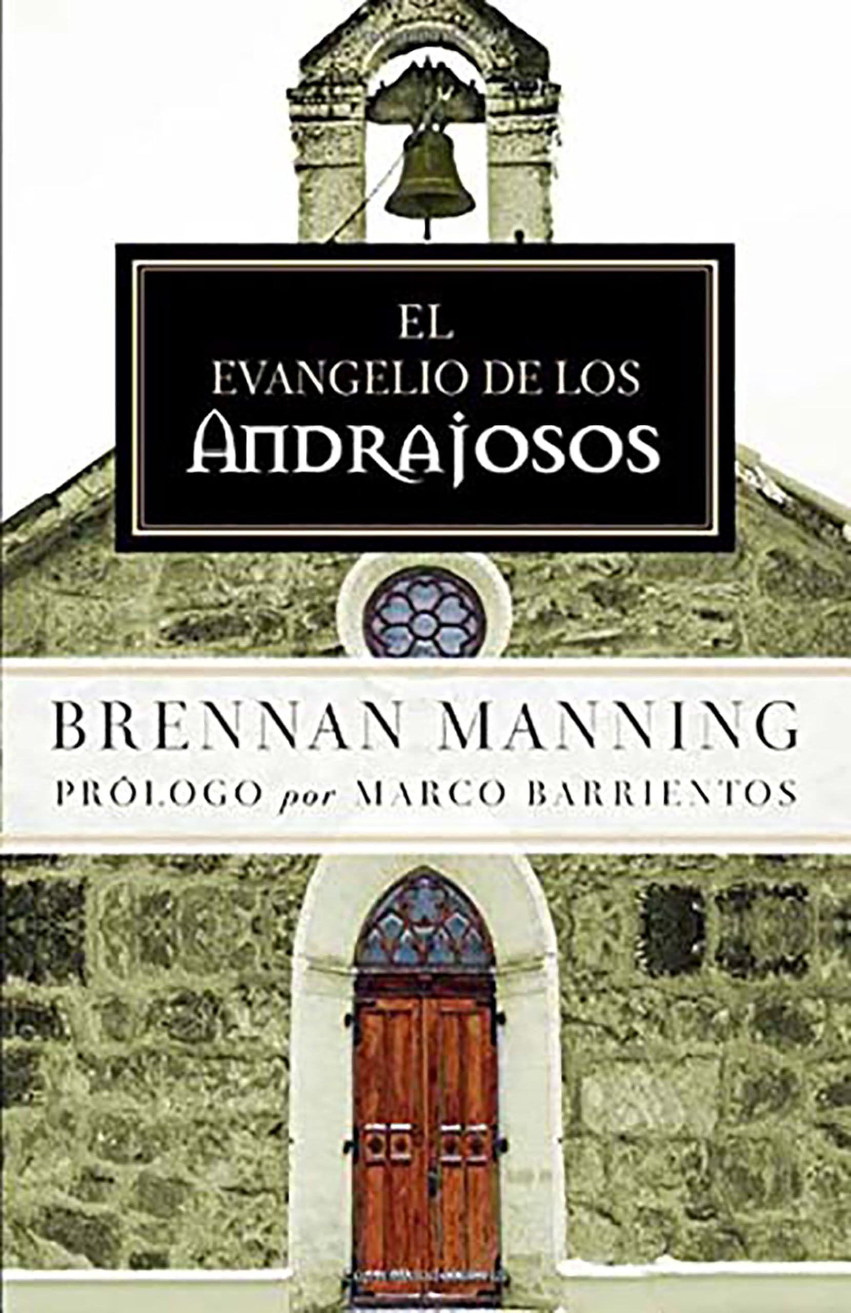 El evangelio de los andrajosos / The Ragamuffin Gospel Social Sciences