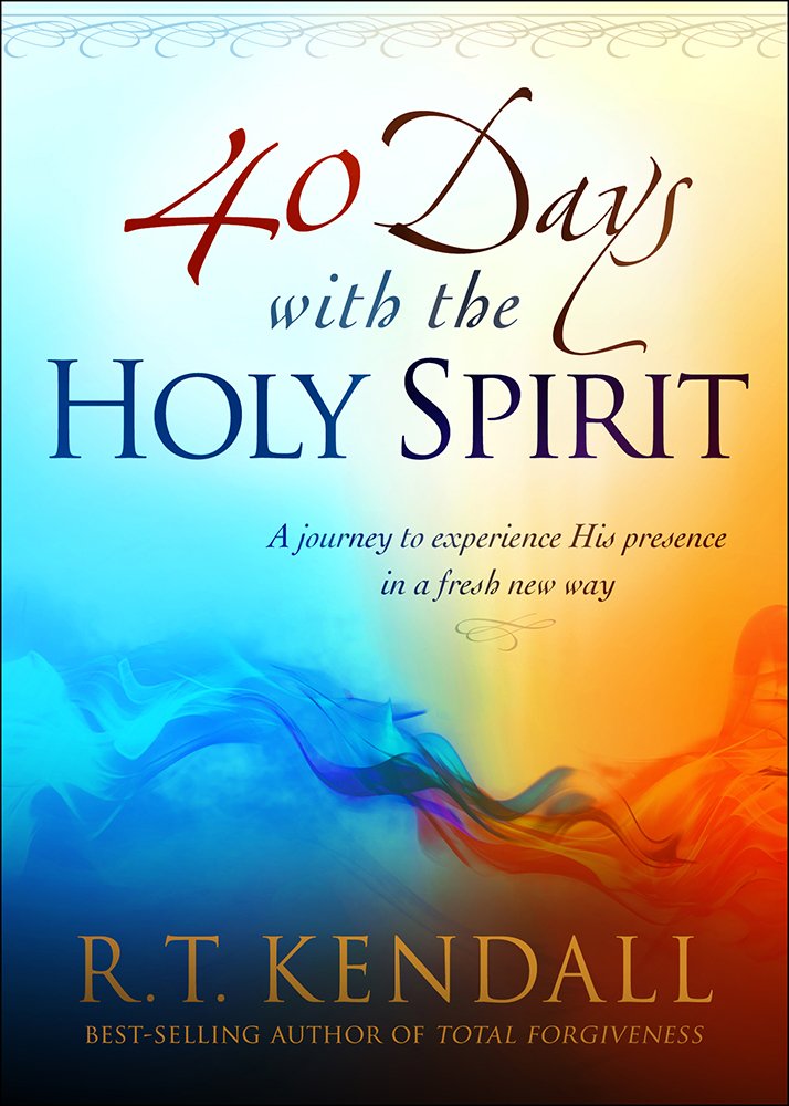 40 Days With the Holy Spirit: A Journey to Experience His Presence in a Fresh New Way Religion & Esotericism