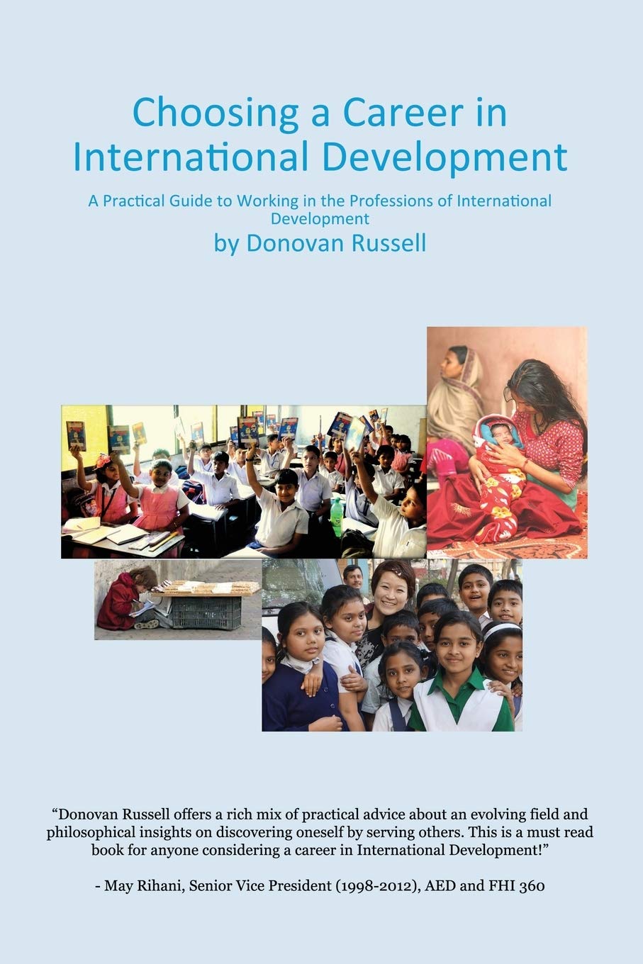 Choosing a Career in International Development: A Practical Guide to Working in the Professions of International Development Social Sciences