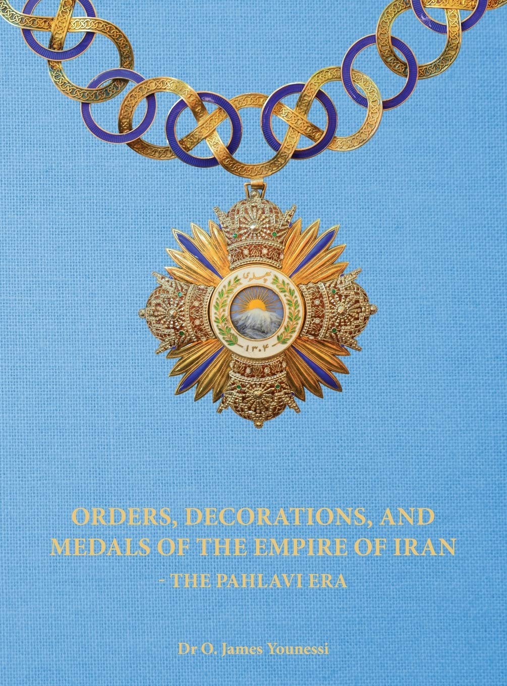 Orders, Decorations, and Medals of the Empire of Iran - the Pahlavi Era Social Sciences