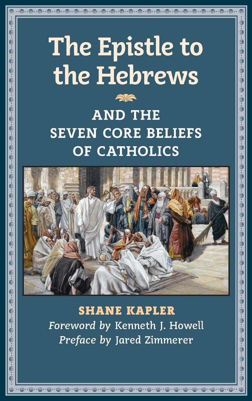 The Epistle to the Hebrews and the Seven Core Beliefs of Catholics Religion & Esotericism