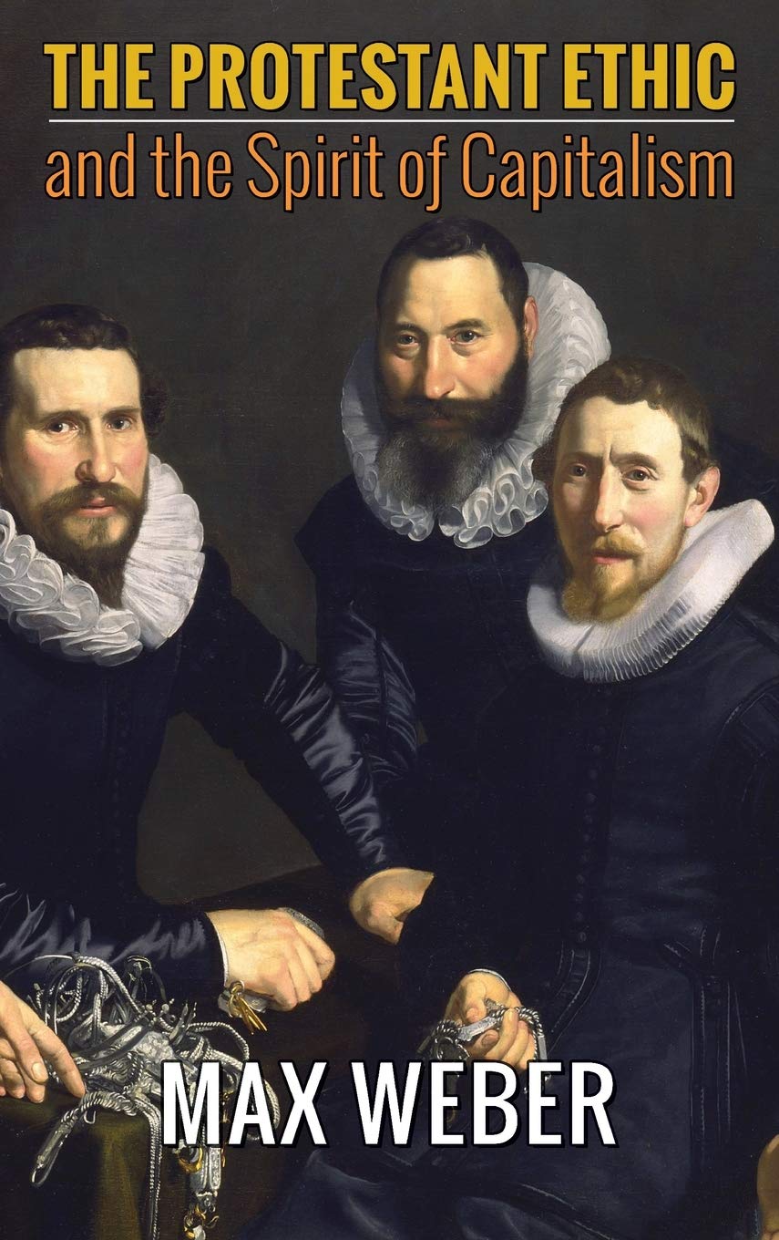 The Protestant Ethic and the Spirit of Capitalism Religion & Esotericism