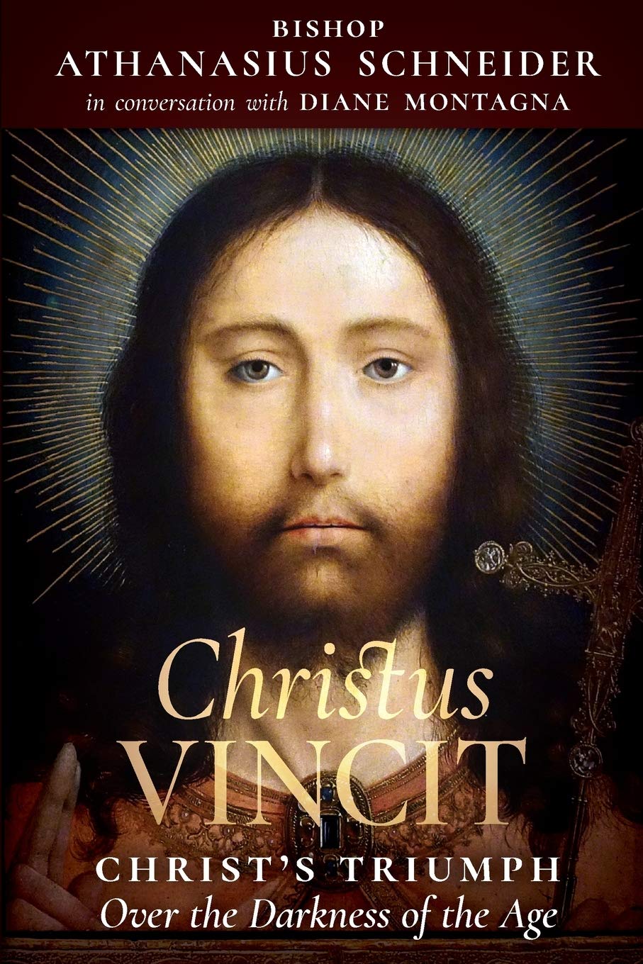 Christus Vincit: Christ’s Triumph Over the Darkness of the Age Religion & Esotericism