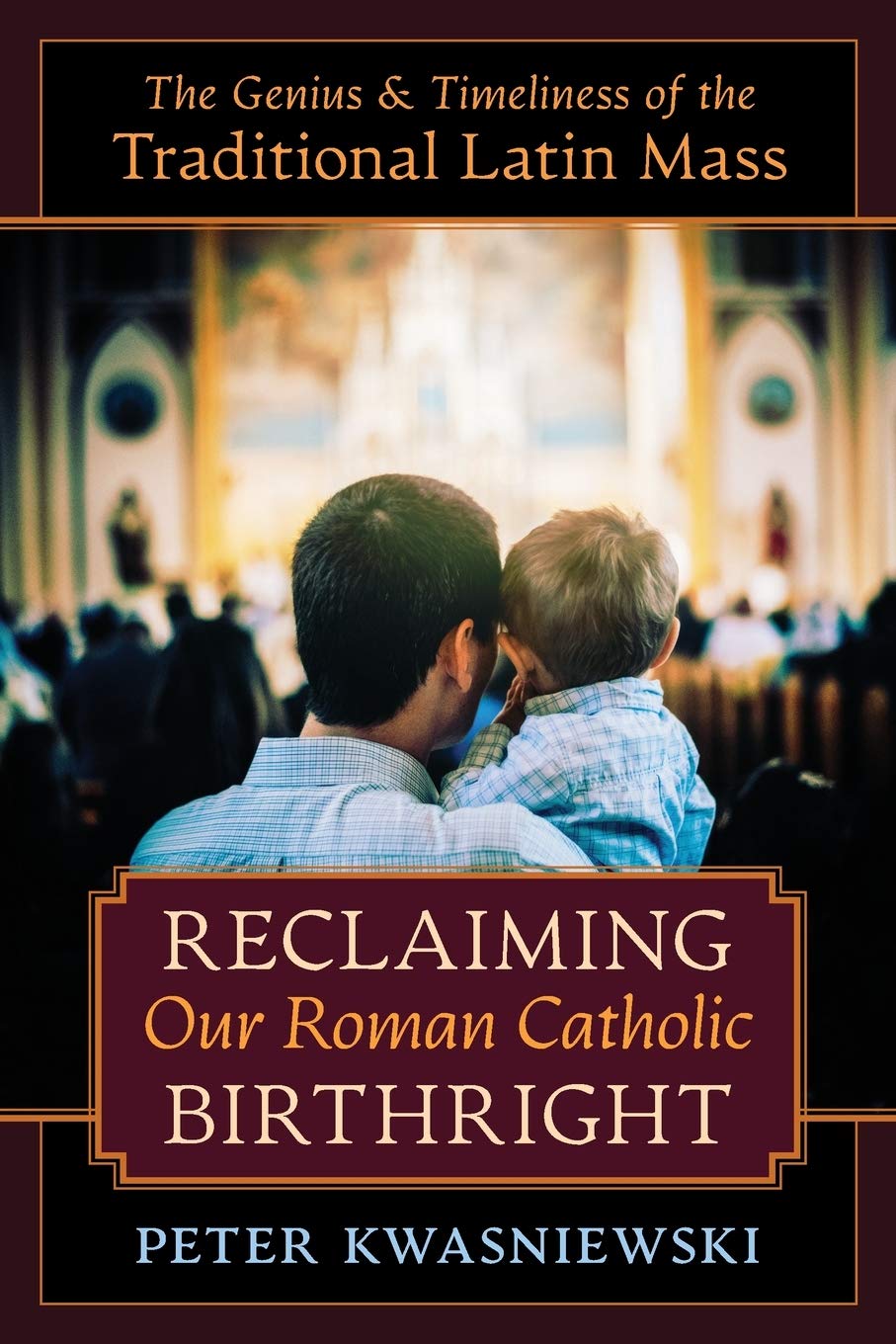 Reclaiming Our Roman Catholic Birthright book