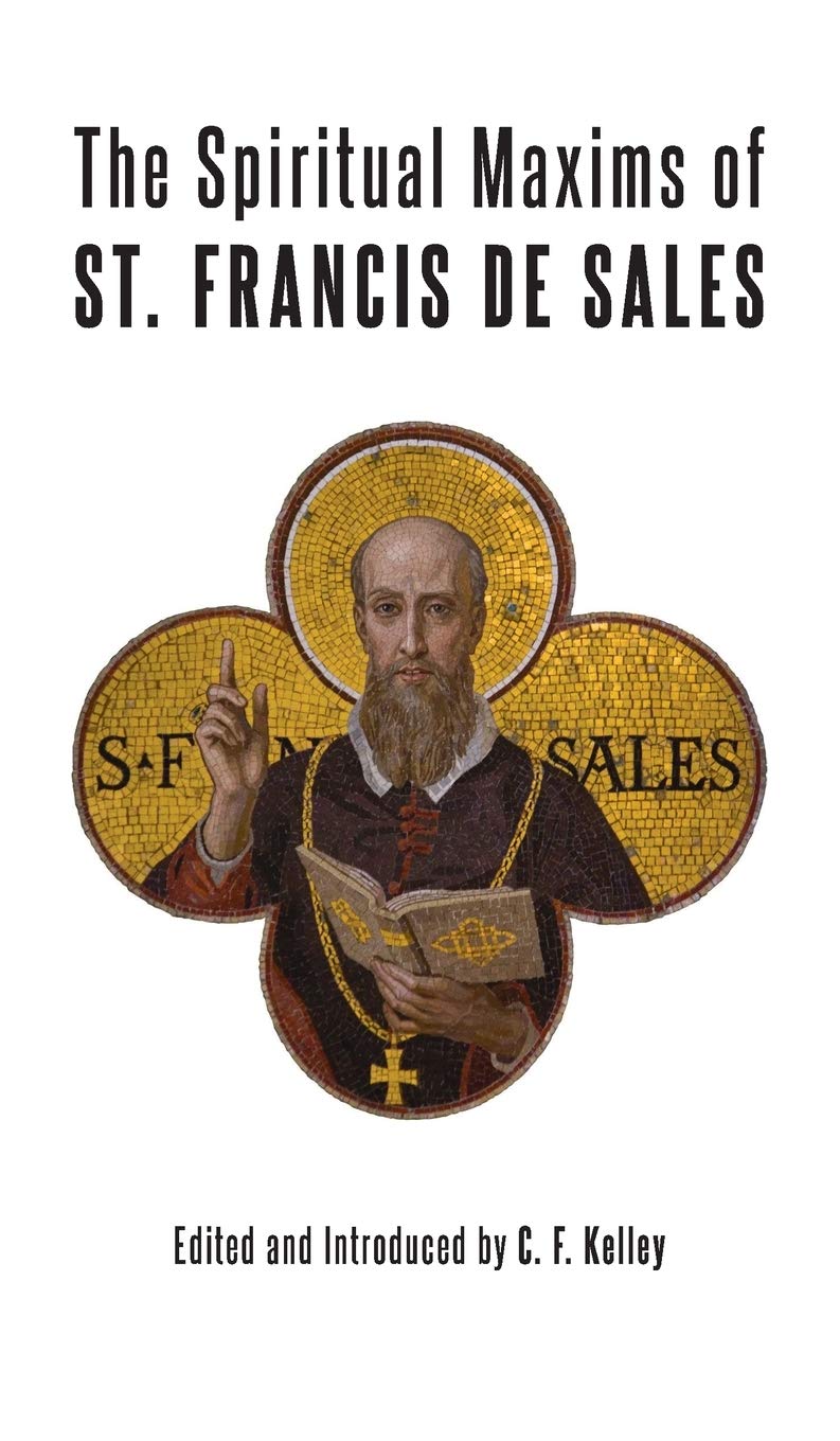 The Spiritual Maxims of St. Francis de Sales Religion & Esotericism