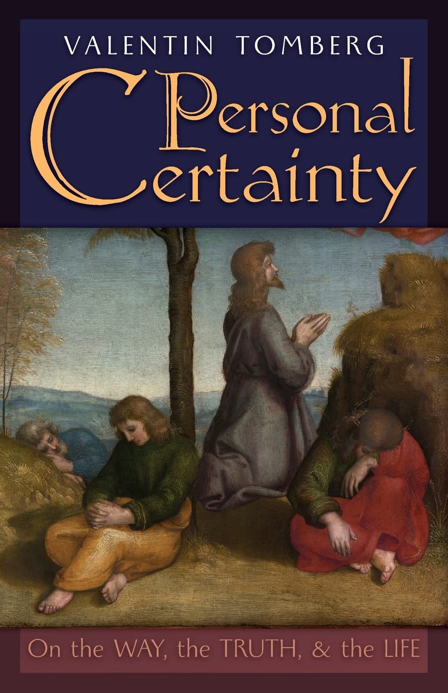 Personal Certainty: On the Way, the Truth, and the Life Philosophy