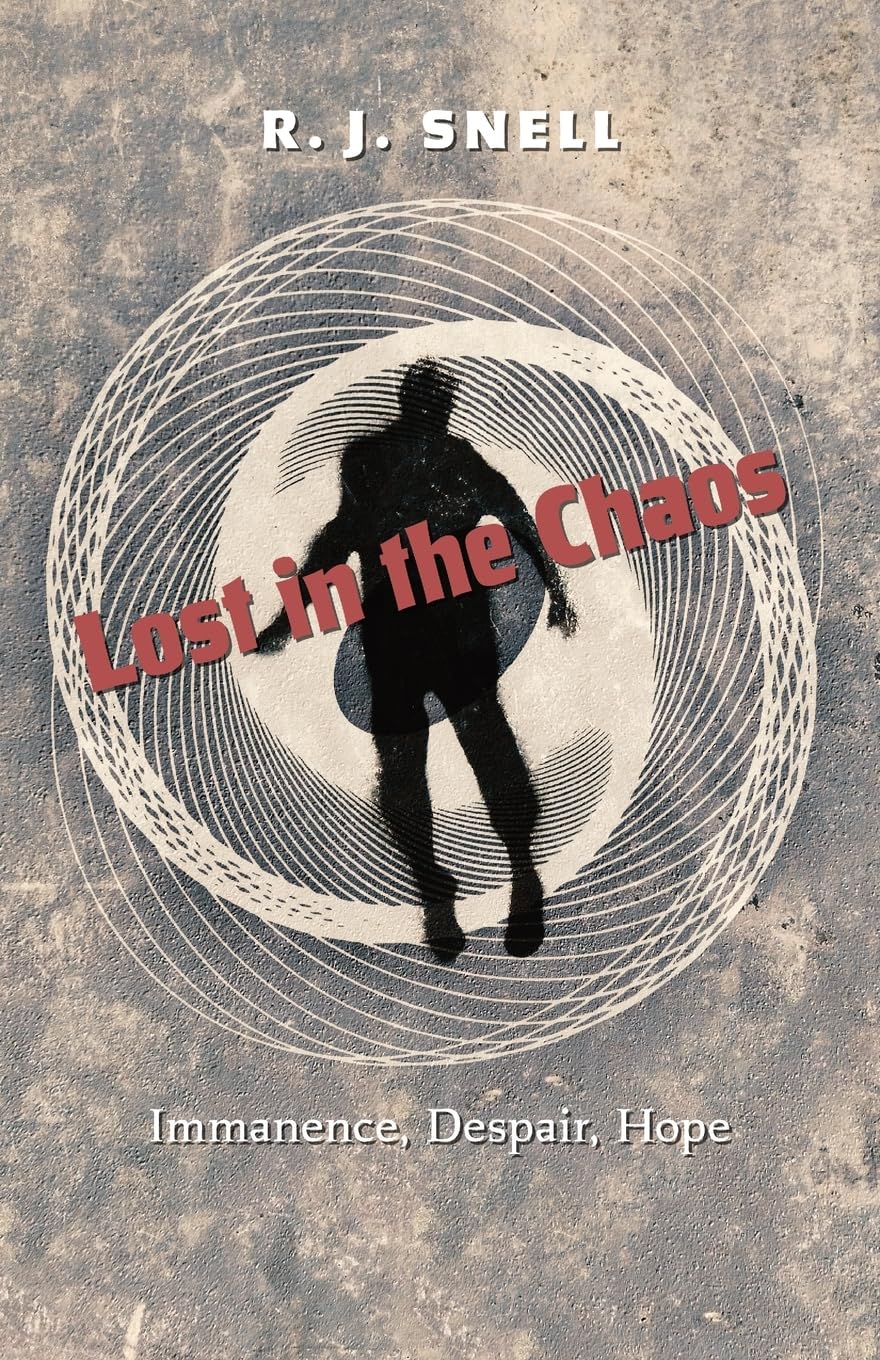Lost in the Chaos: Immanence, Despair, Hope Philosophy