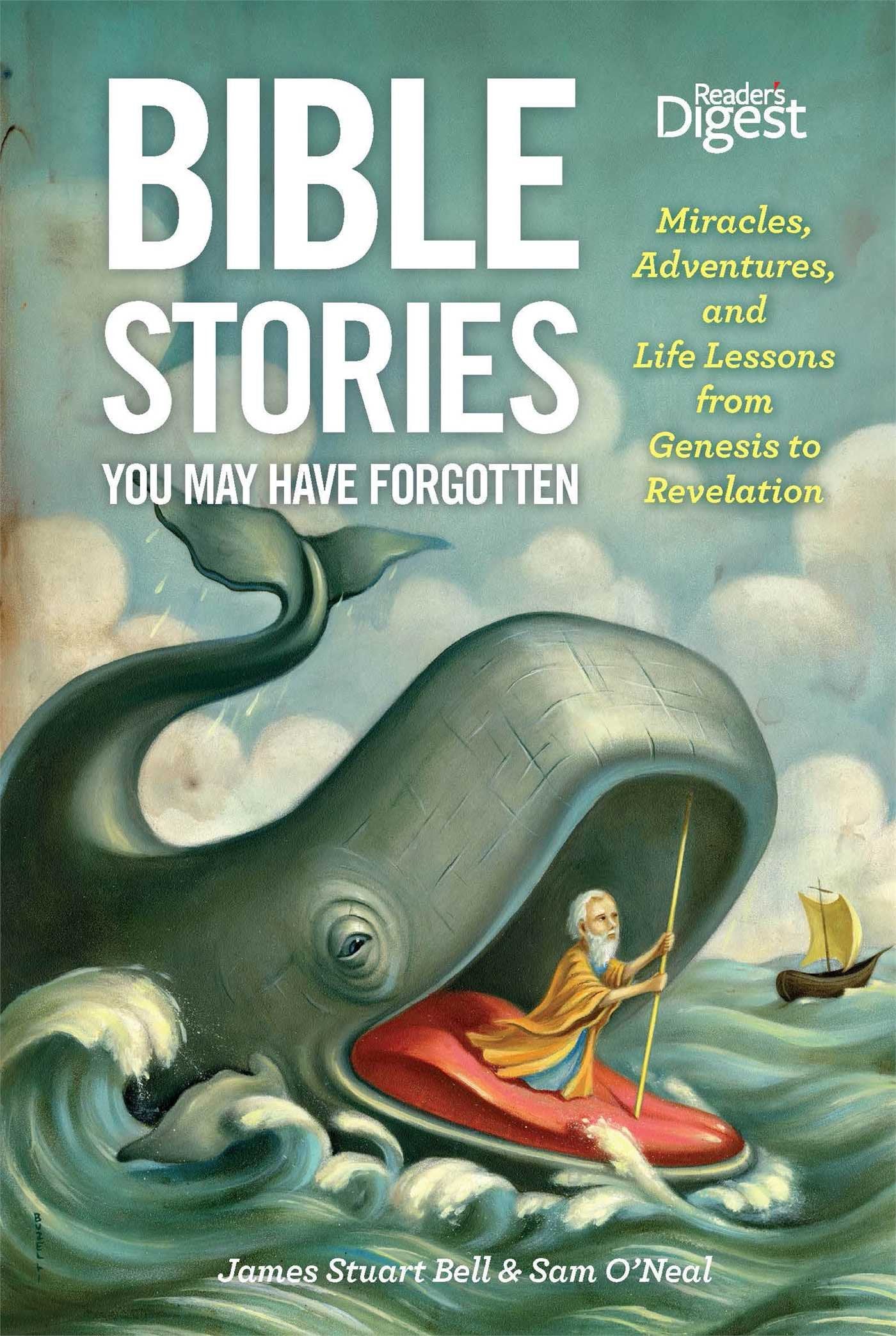 Bible Stories You May Have Forgotten: Miracles, Adventures, and Life Lessons from Genesis to Revelation Religion & Esotericism