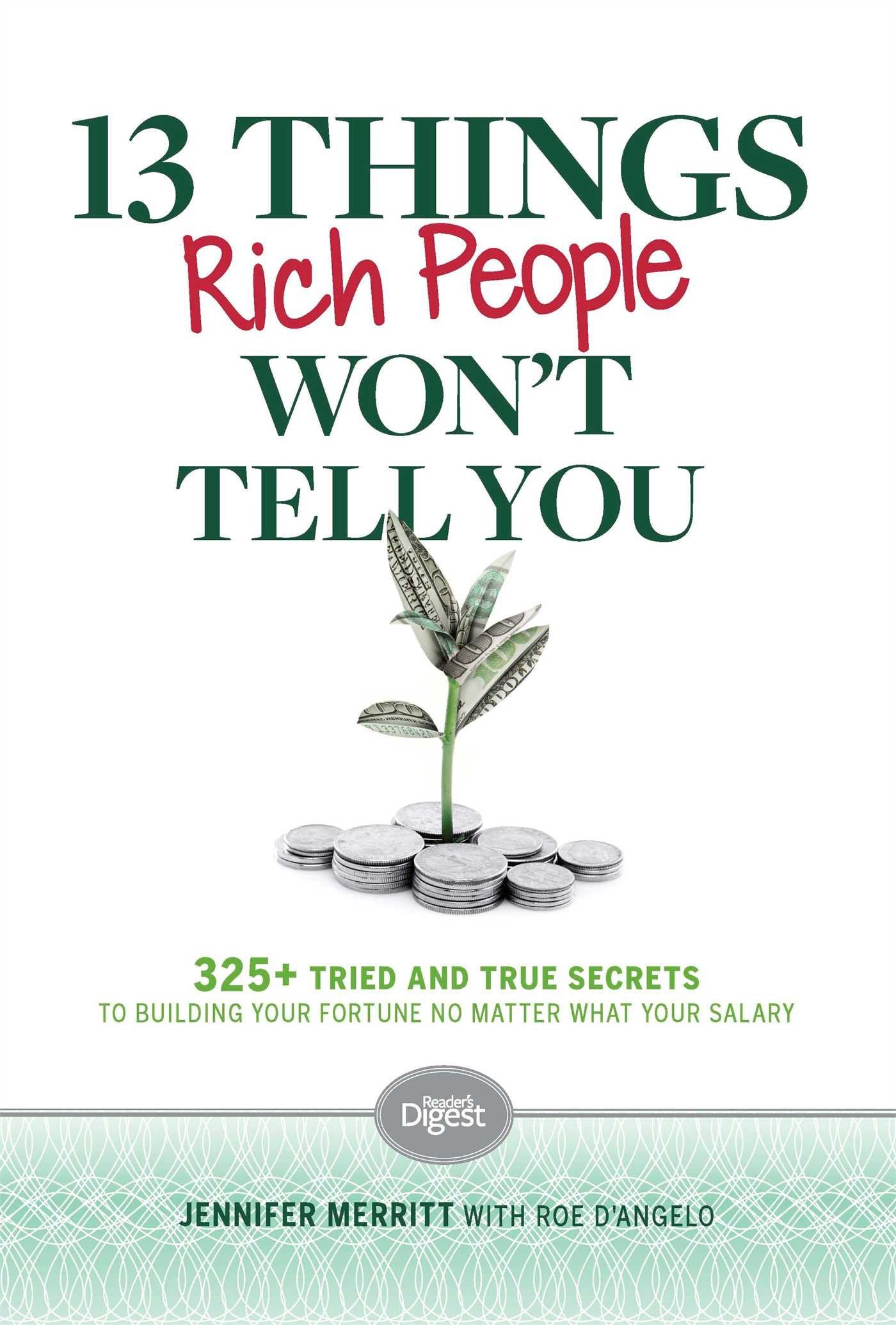 13 Things Rich People Won't Tell You: 325+ Tried-And-True Secrets to Building Your Fortune by Saving and Spending Smarter book