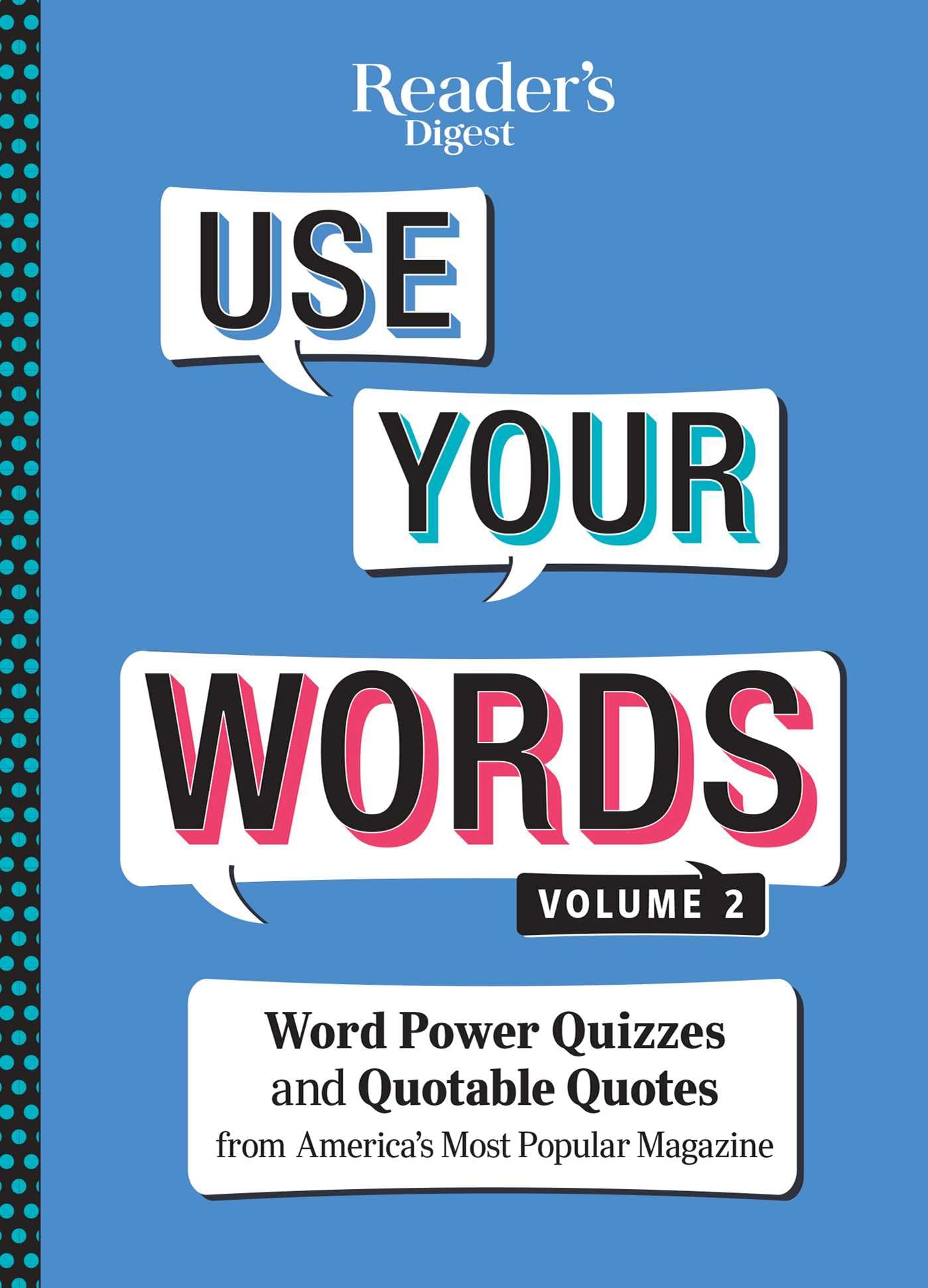 Use Your Words Vol. 2, Volume 2: Word Power Quizzes & Quotable Quotes from America's Most Popular Magazine Leisure & Fun