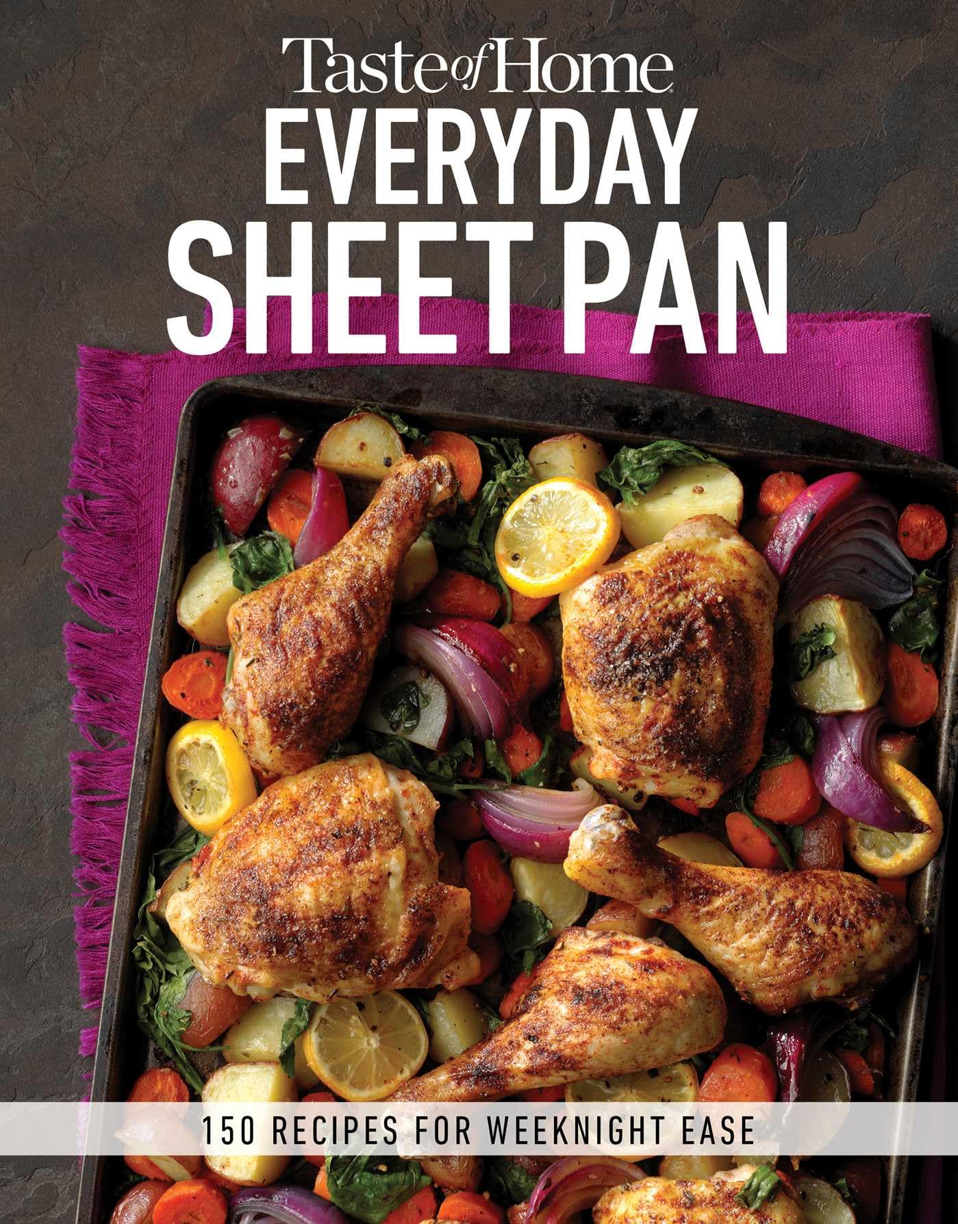 Taste of Home Everyday Sheet Pan: 100 Recipes for Weeknight Ease (Taste of Home Quick & Easy) Cooking & Enjoying