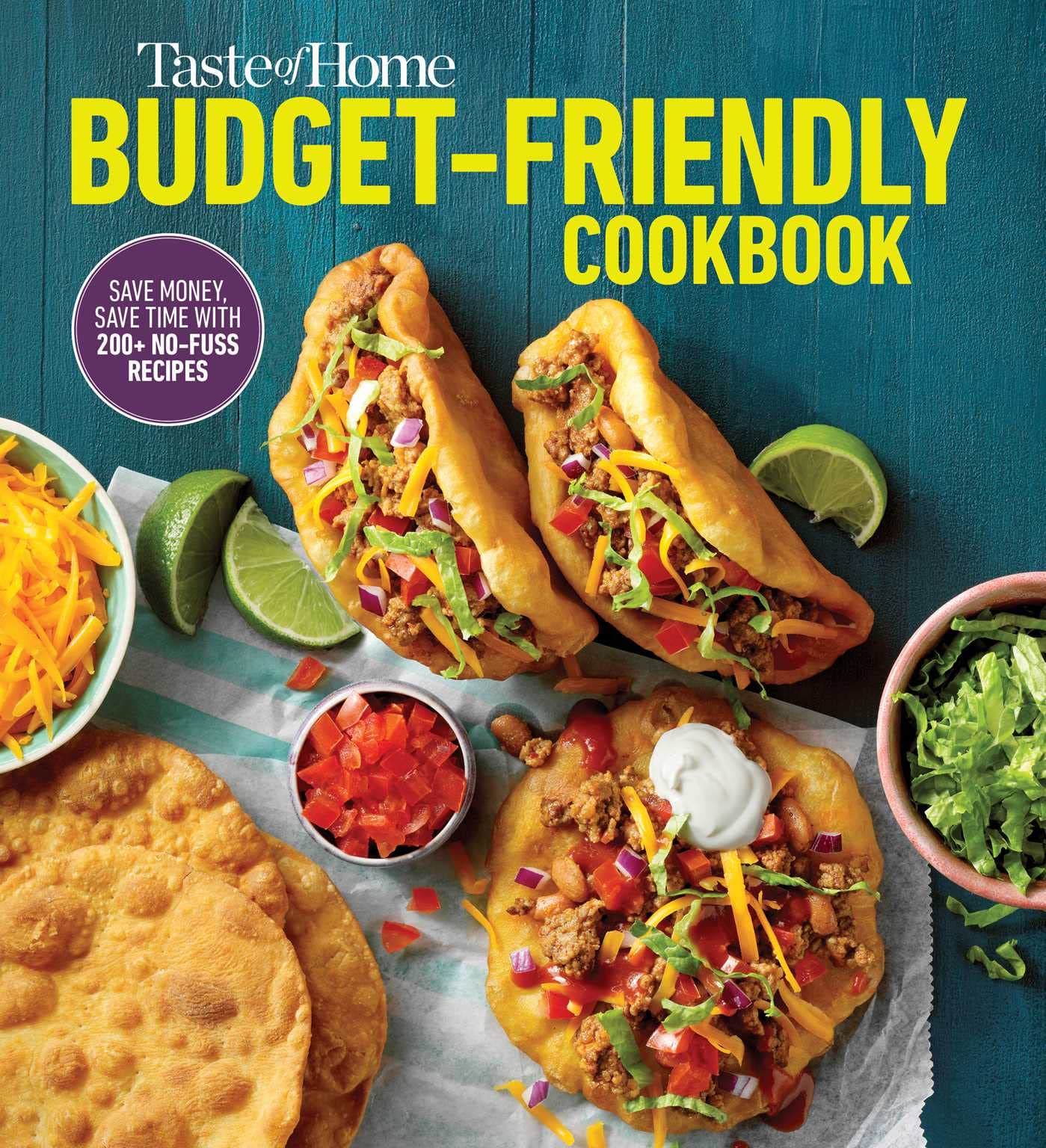 Taste of Home Budget-Friendly Cookbook: 220+ Recipes That Cut Costs, Beat the Clock and Always Get Thumbs-up Approval (Taste of Home Quick & Easy) Cooking & Enjoying