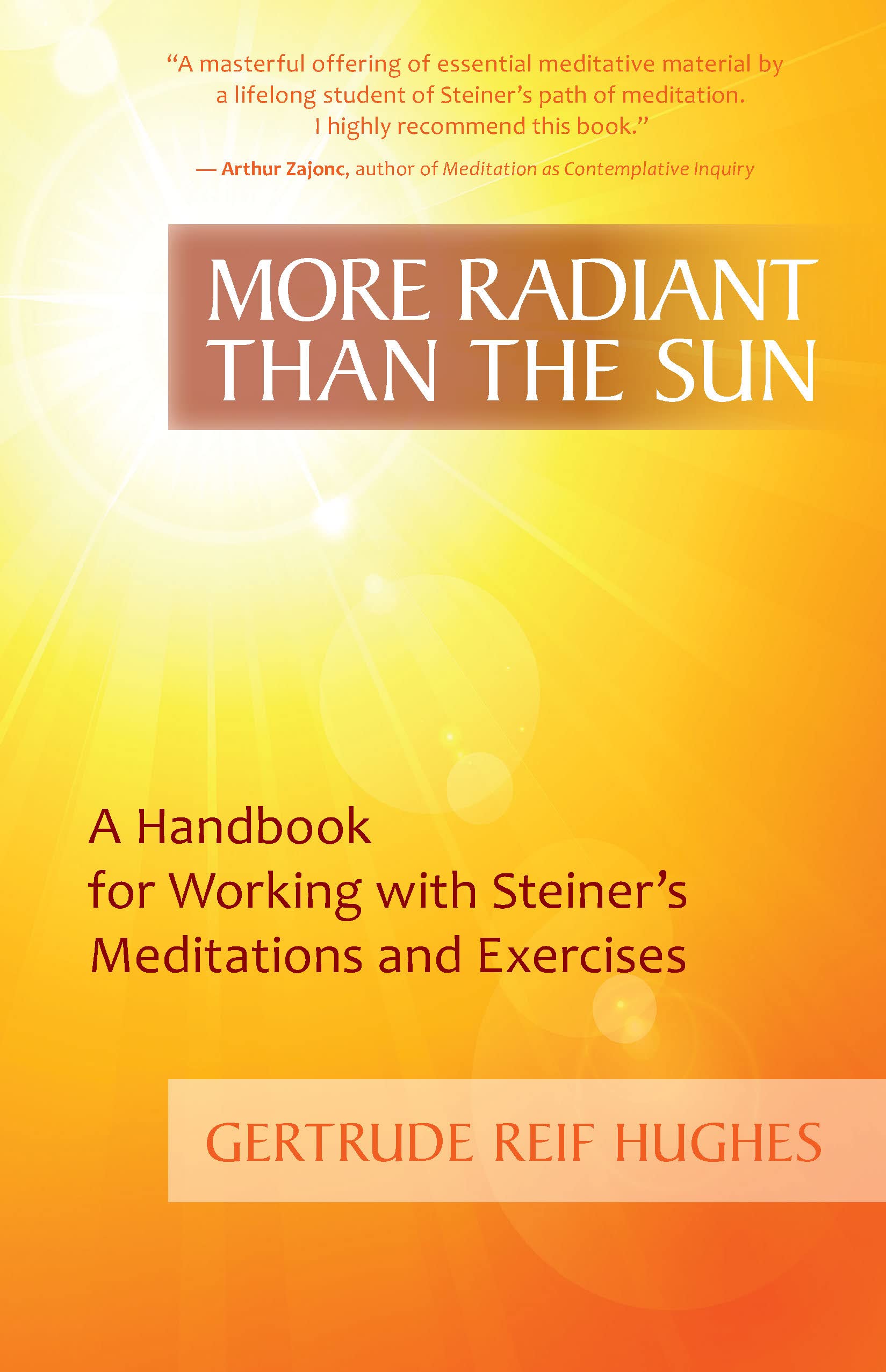 More Radiant Than the Sun: A Handbook for Working with Steiner's Meditations and Exercises Lifestyle