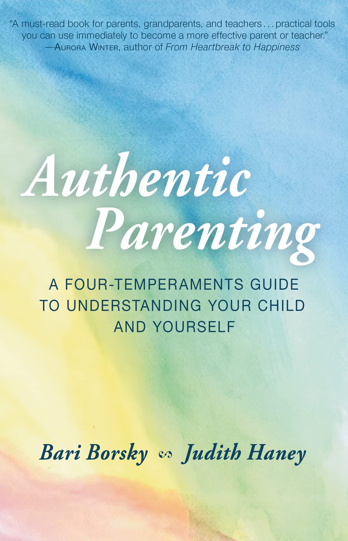 Authentic Parenting: A Four-Temperaments Guide to Your Child and Yourself book