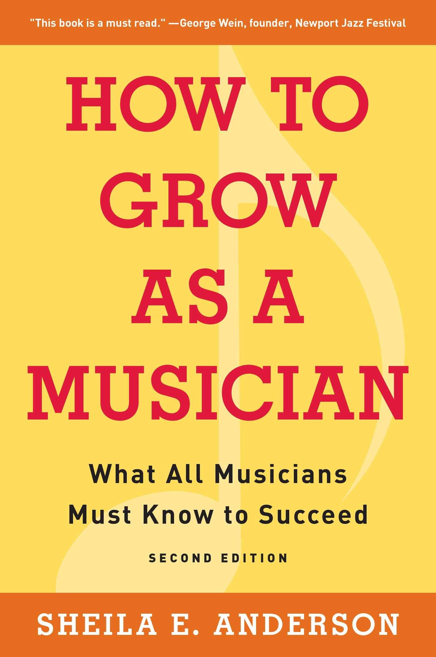 How to Grow as a Musician: What All Musicians Must Know to Succeed Social Sciences