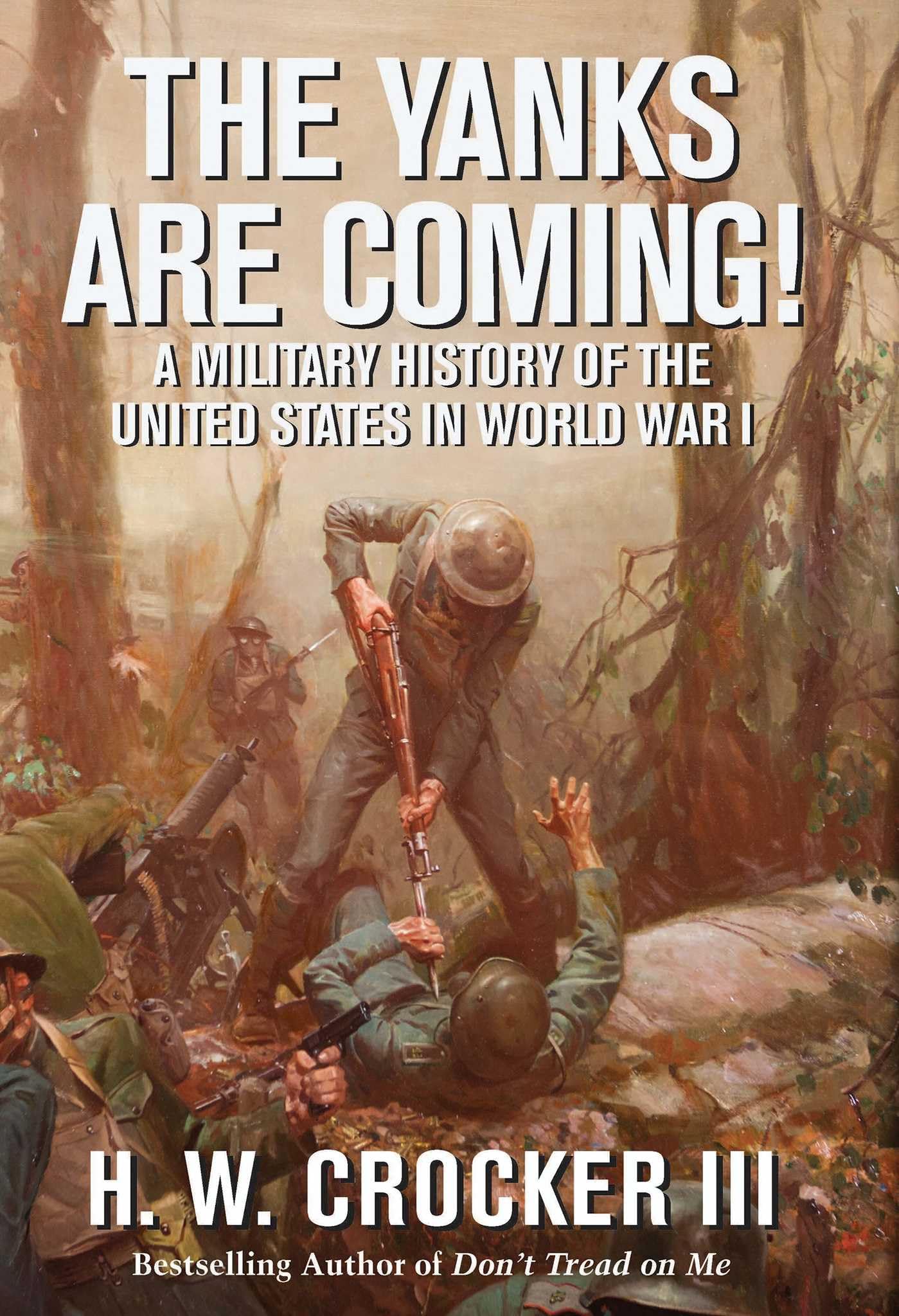 The Yanks Are Coming!: A Military History of the United States in World War I Film, Art & Culture