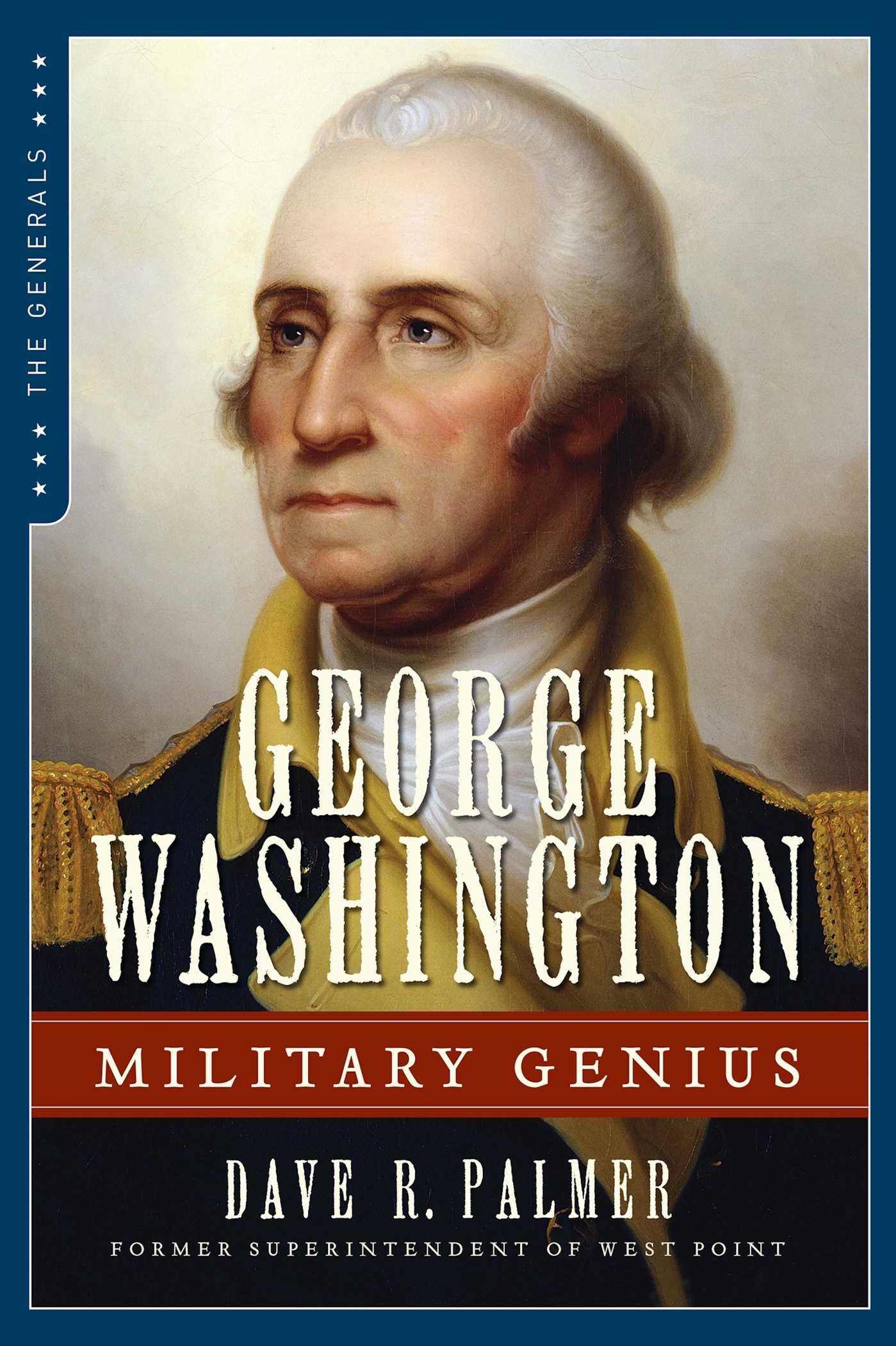 George Washington: Military Genius (The Generals) Memories