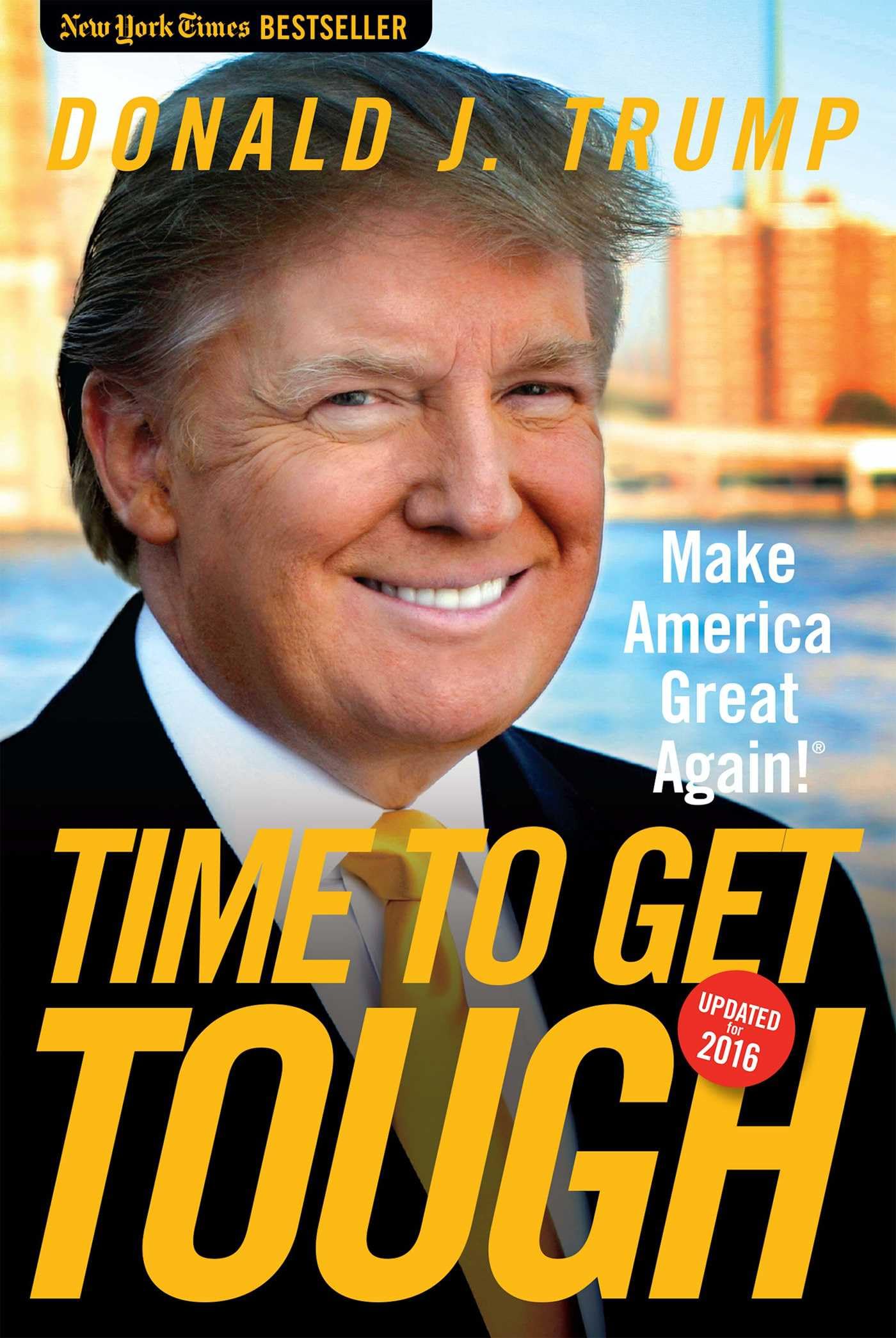 Time to Get Tough: Make America Great Again! Memories