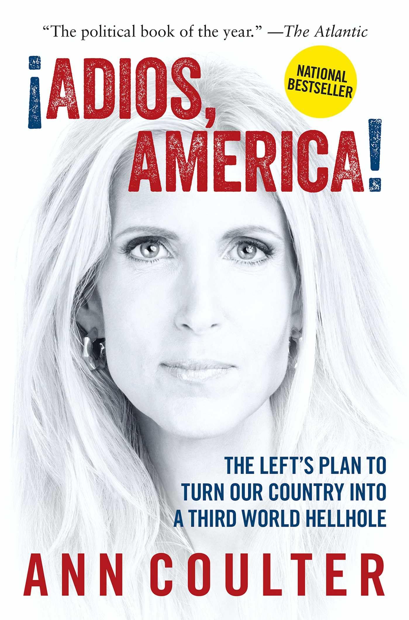 Adios, America: The Left's Plan to Turn Our Country Into a Third World Hellhole Books