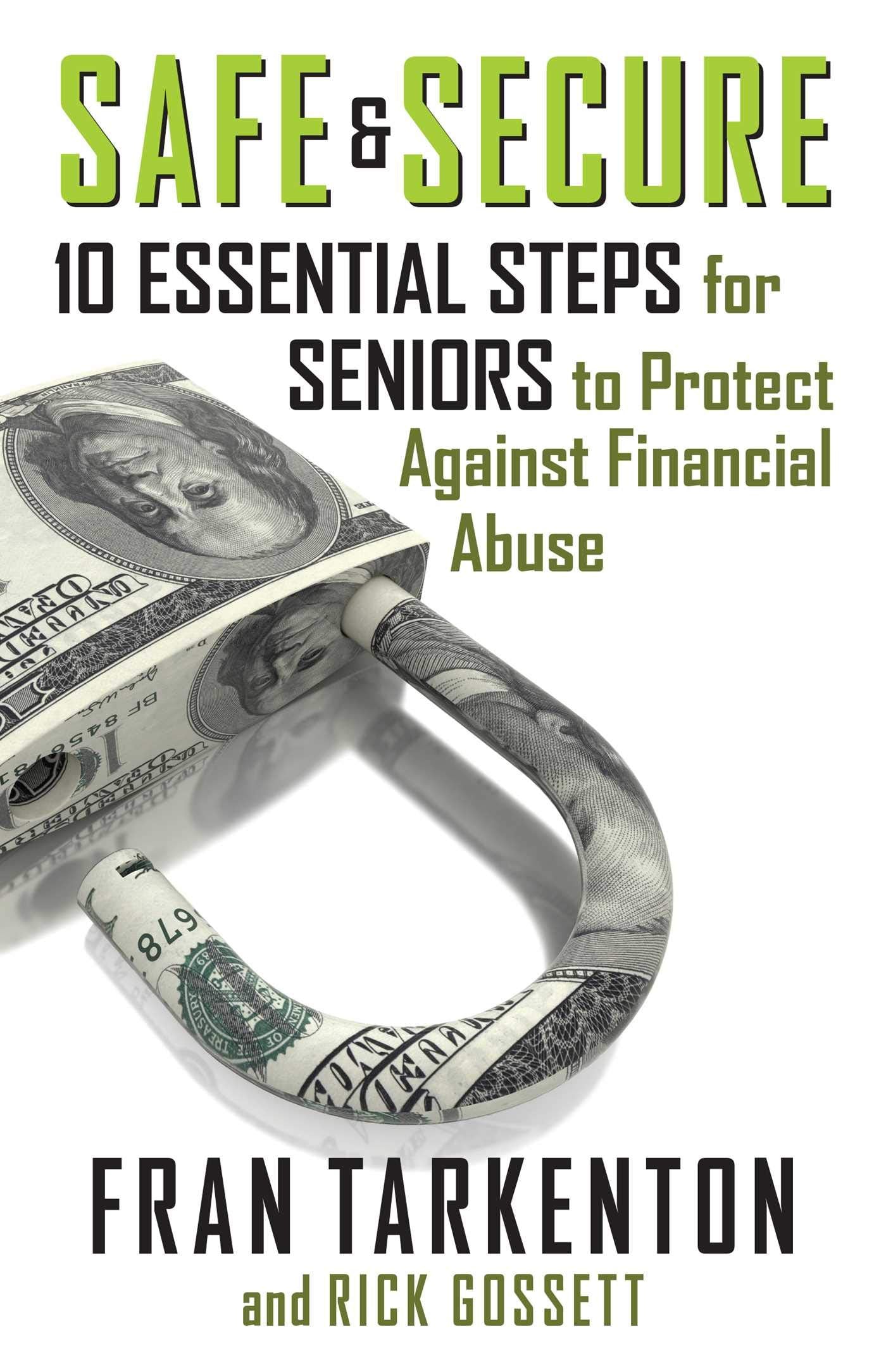 Safe and Secure: 10 Essential Steps for Seniors to Protect Against Financial Abuse Business, Finance & Career