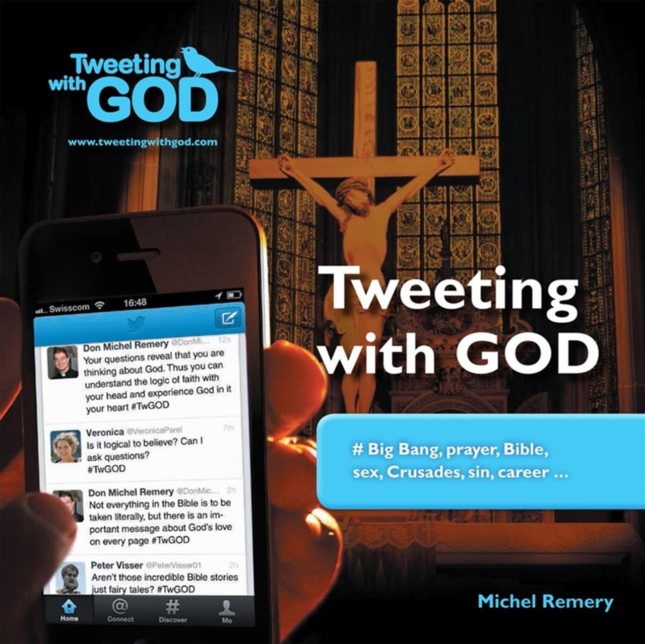 Tweeting with God: Big Bang, Prayer, Bible, Sex, Crusades, Sin, Career ... Social Sciences