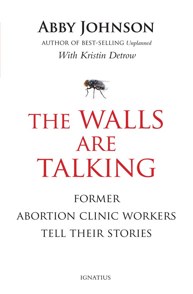 The Walls Are Talking: Former Abortion Clinic Workers Tell Their Stories Books
