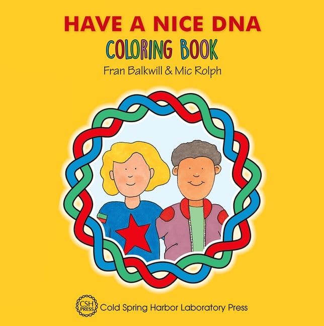 Have a Nice DNA Coloring Book: (Enjoy Your Cells Color and Learn Series 3) Film, Art & Culture