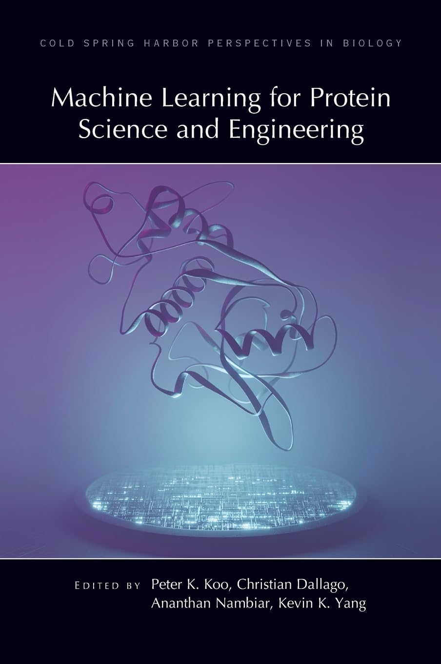 Machine Learning for Protein Science and Engineering Business & Technology