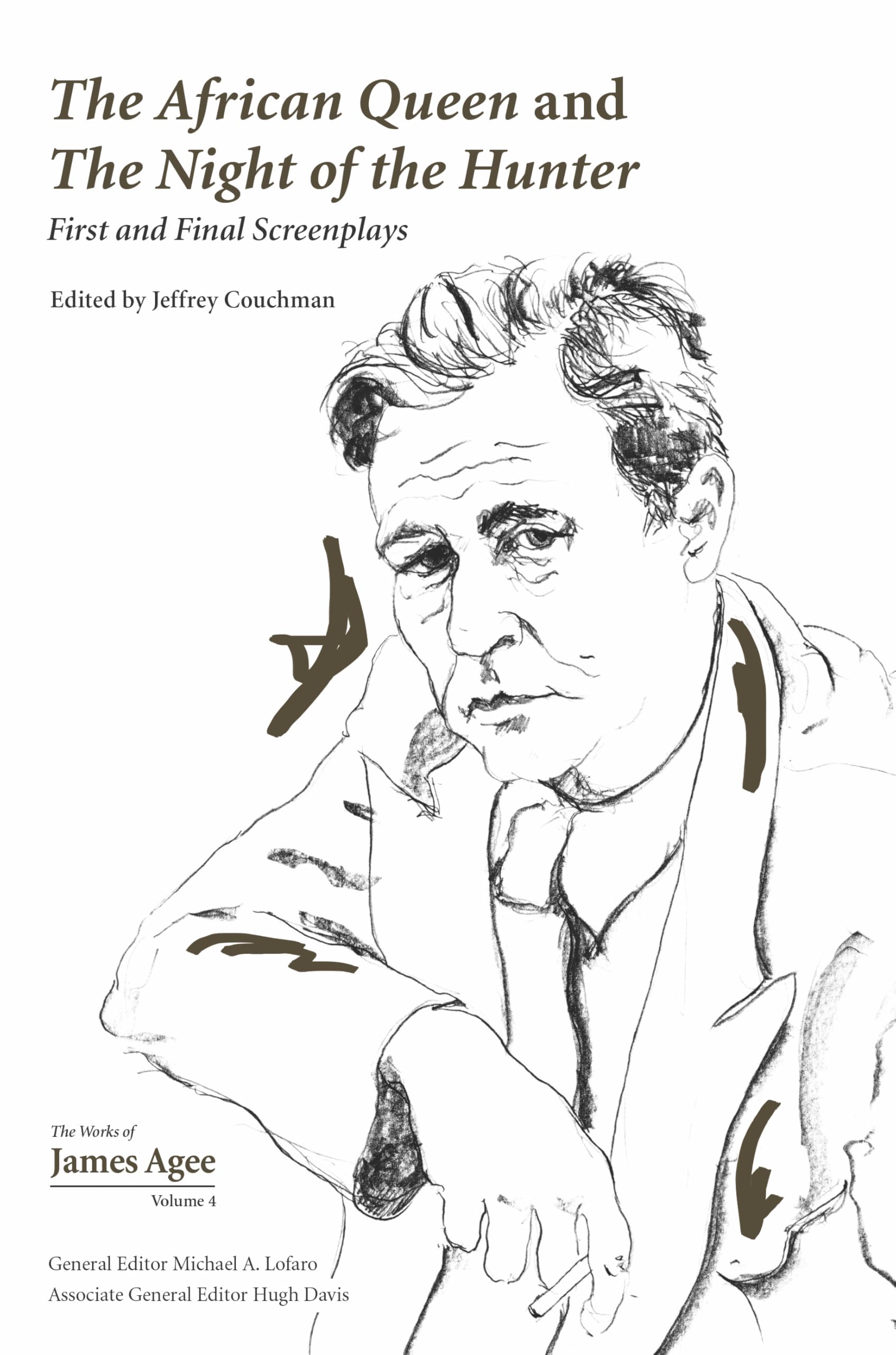 The African Queen and the Night of the Hunter: First and Final Screenplays (The Works of James Agee, 4, Band 4) Contemporary literature