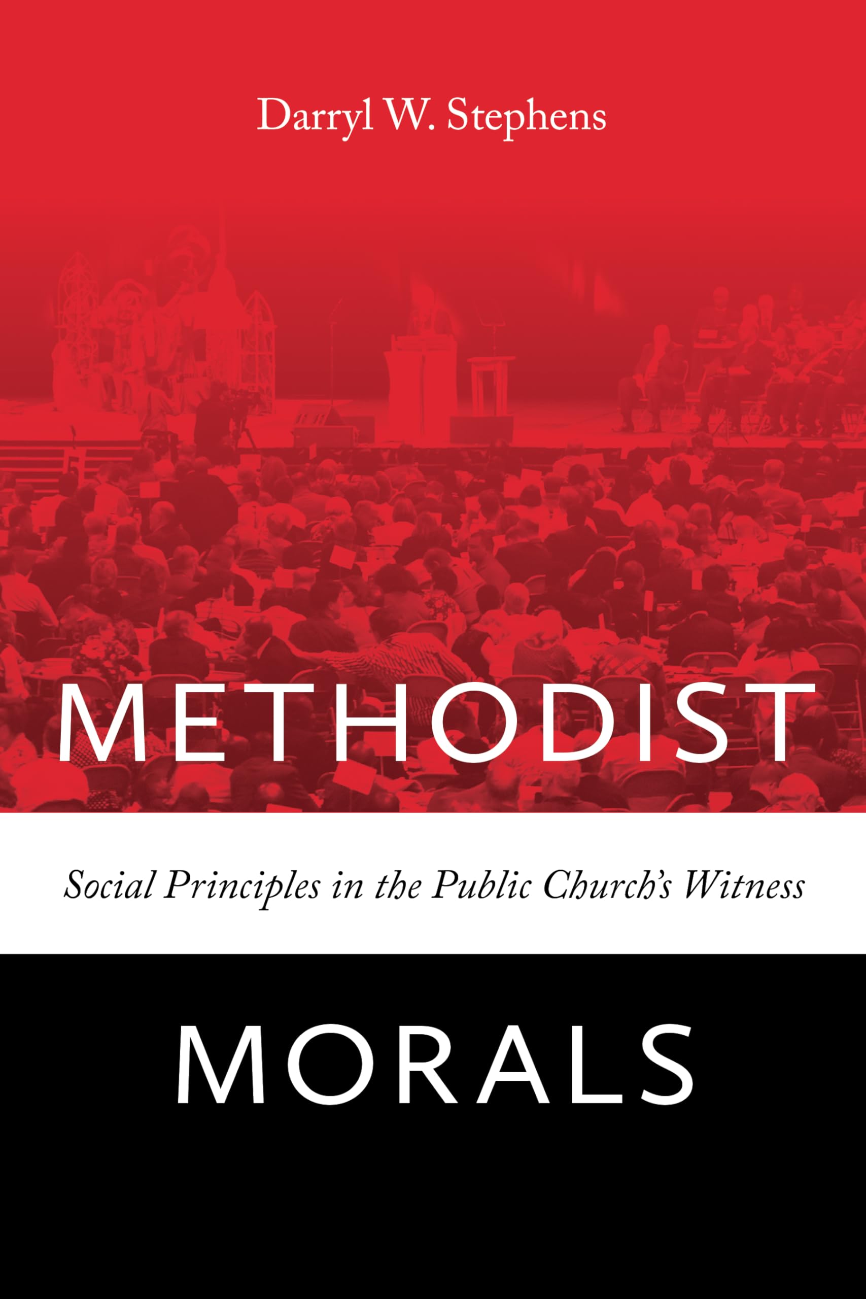 Methodist Morals: Social Principles in the Public Church's Witness Religion & Esotericism