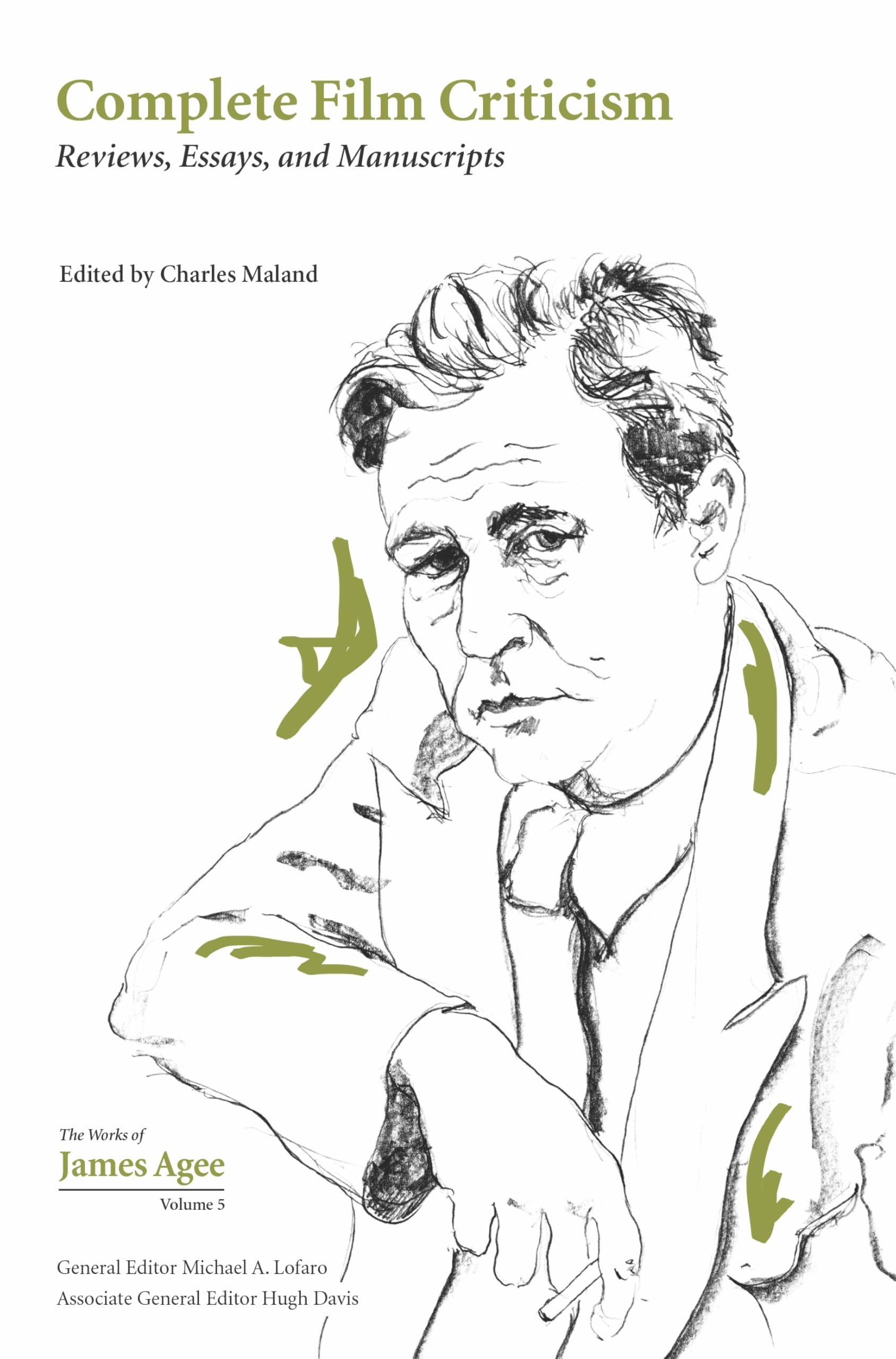 Complete Film Criticism: Reviews, Essays, and Manuscripts (Works of James Agee, 5, Band 5) Media & Communication