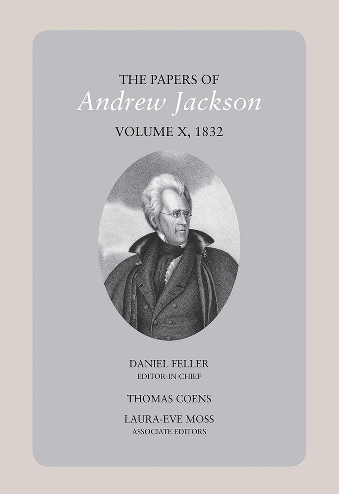 The Papers of Andrew Jackson, Volume 10, 1832 Contemporary literature