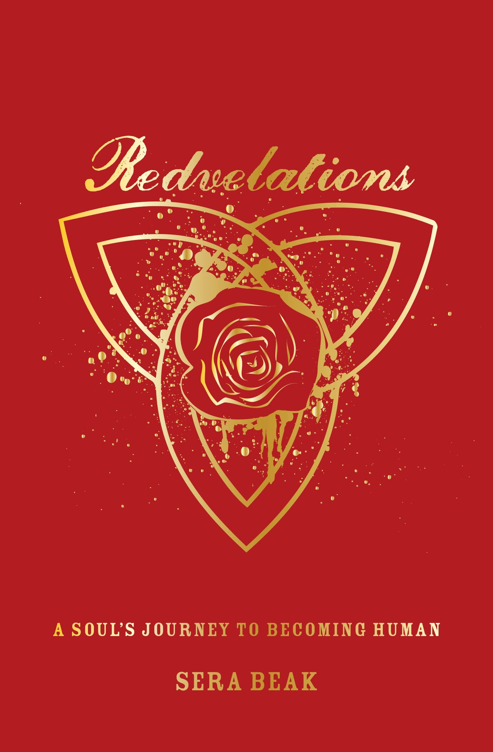 Redvelations: A Soul's Journey to Becoming Human Memories
